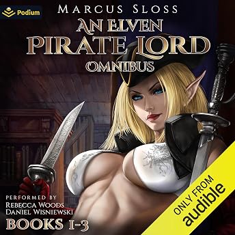 An Elven Pirate Lord Omnibus, Books 1-3 Audiobook by Marcus Sloss episode artwork