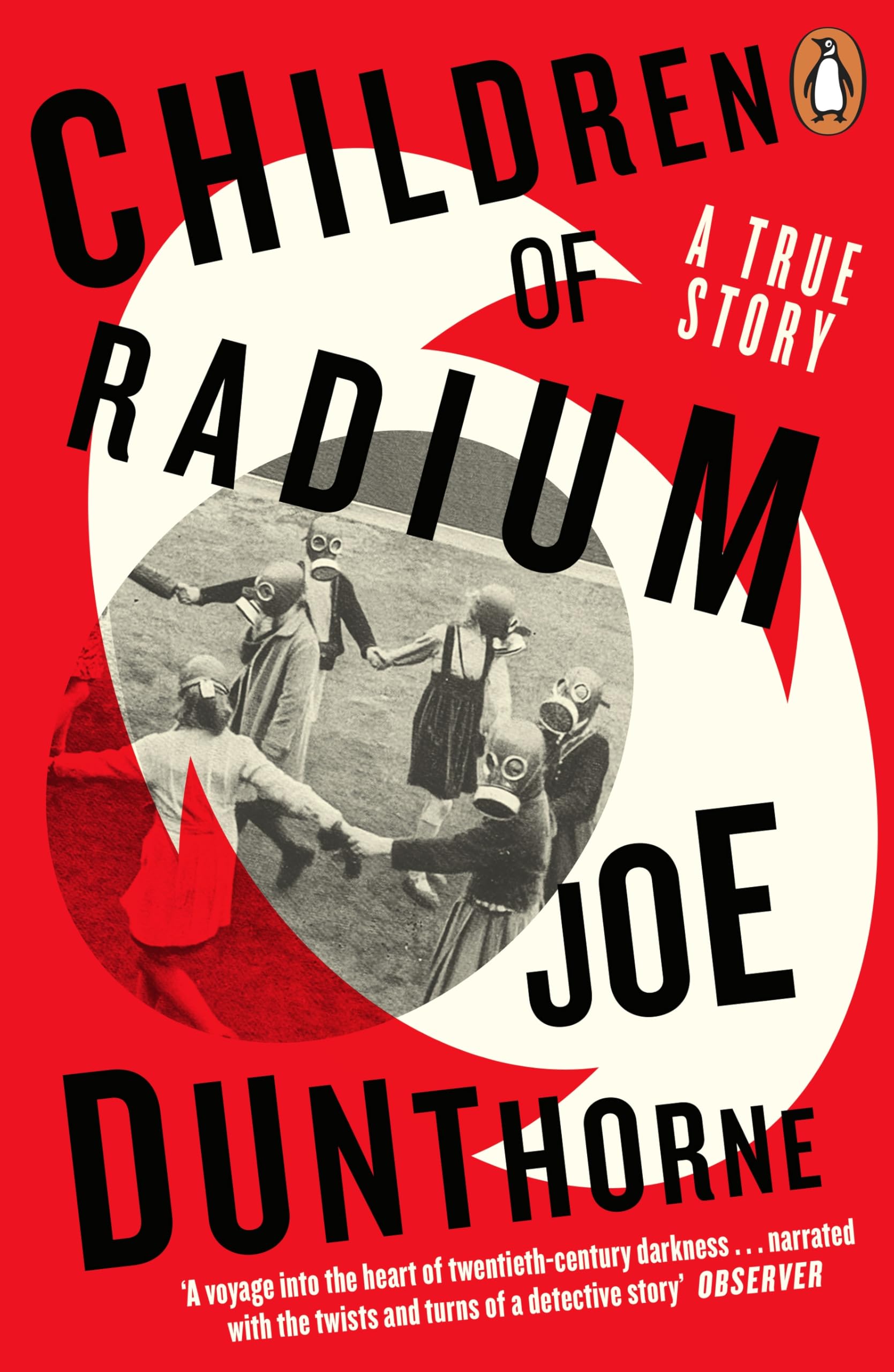 Children of Radium: A Buried Inheritance. The instant Sunday Times bestseller from the author of Submarine