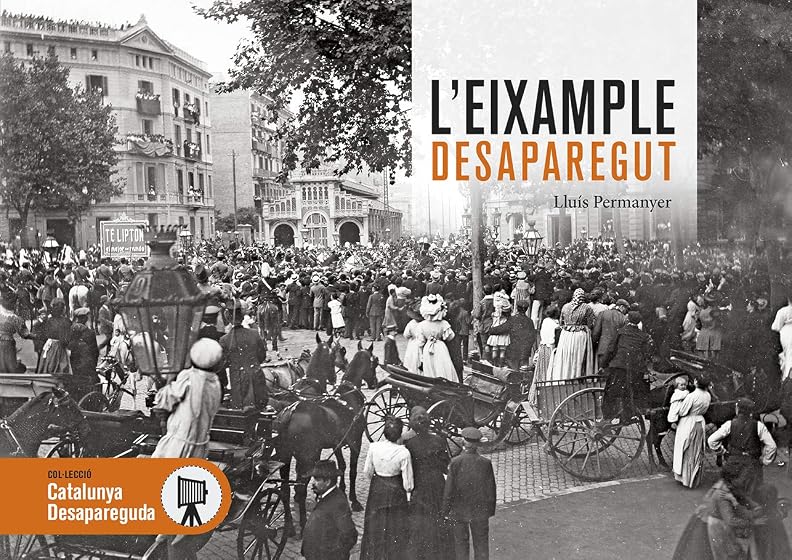 L’Eixample desaparegut