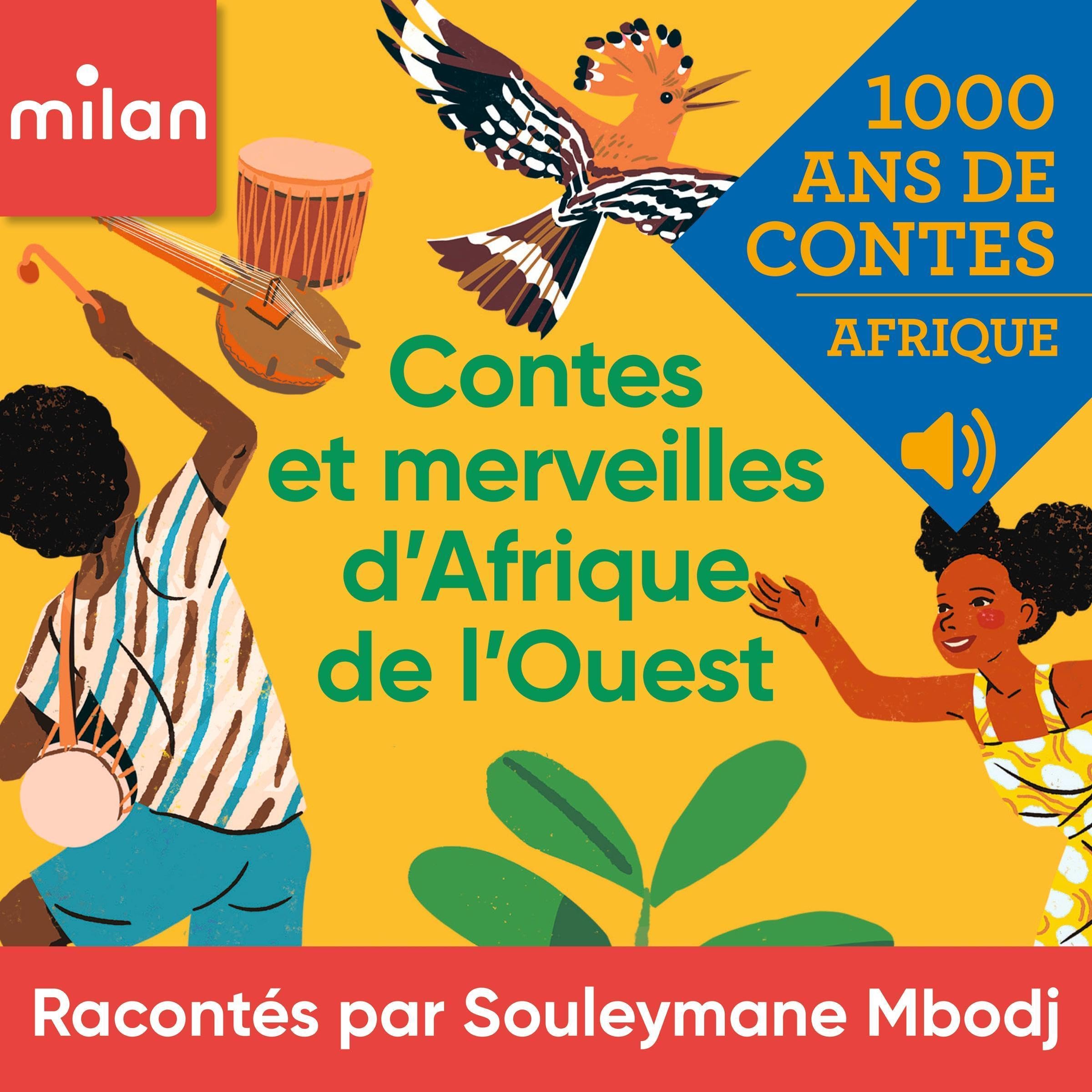 Mille ans de contes - Contes et merveilles d'Afrique de l'Ouest