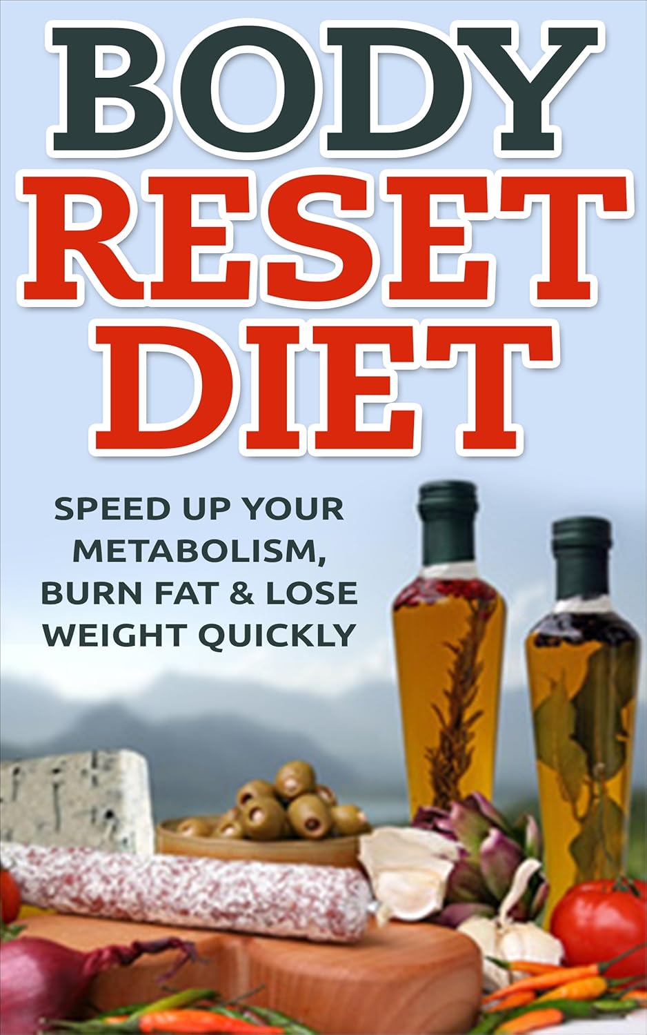 Body Reset Diet Speed Up Your Metabolism, Burn Fat & Lose Weight Quickly! [body reset smoothie