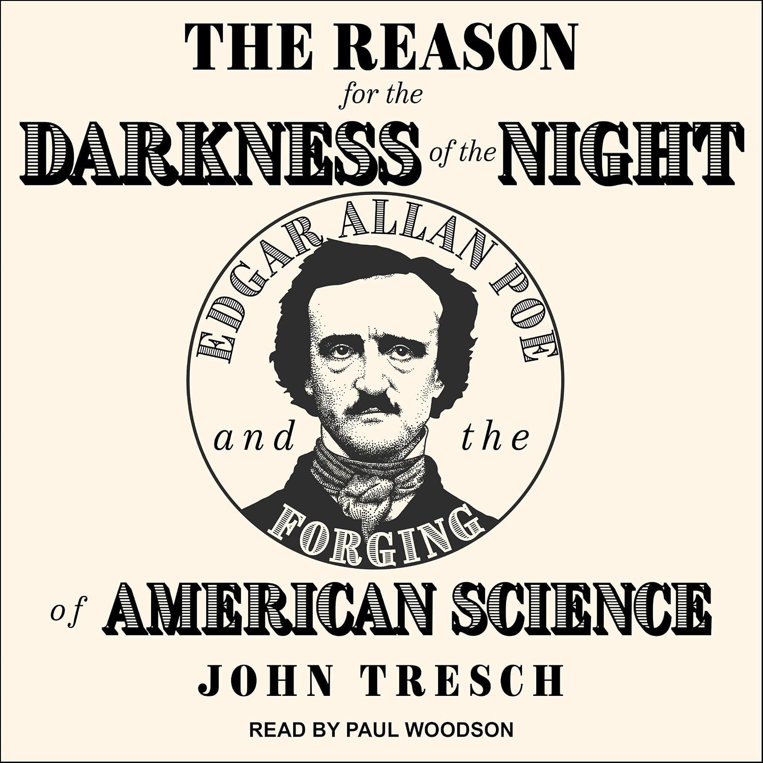 The Reason for the Darkness of the Night: Edgar Allan Poe and the Forging of American Science