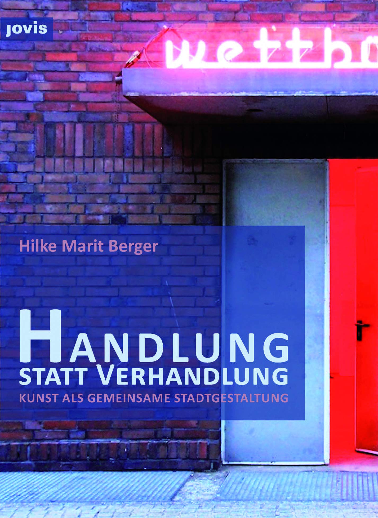 Handlung statt Verhandlung essai art public pour inspirer vos projets d'urbanisme