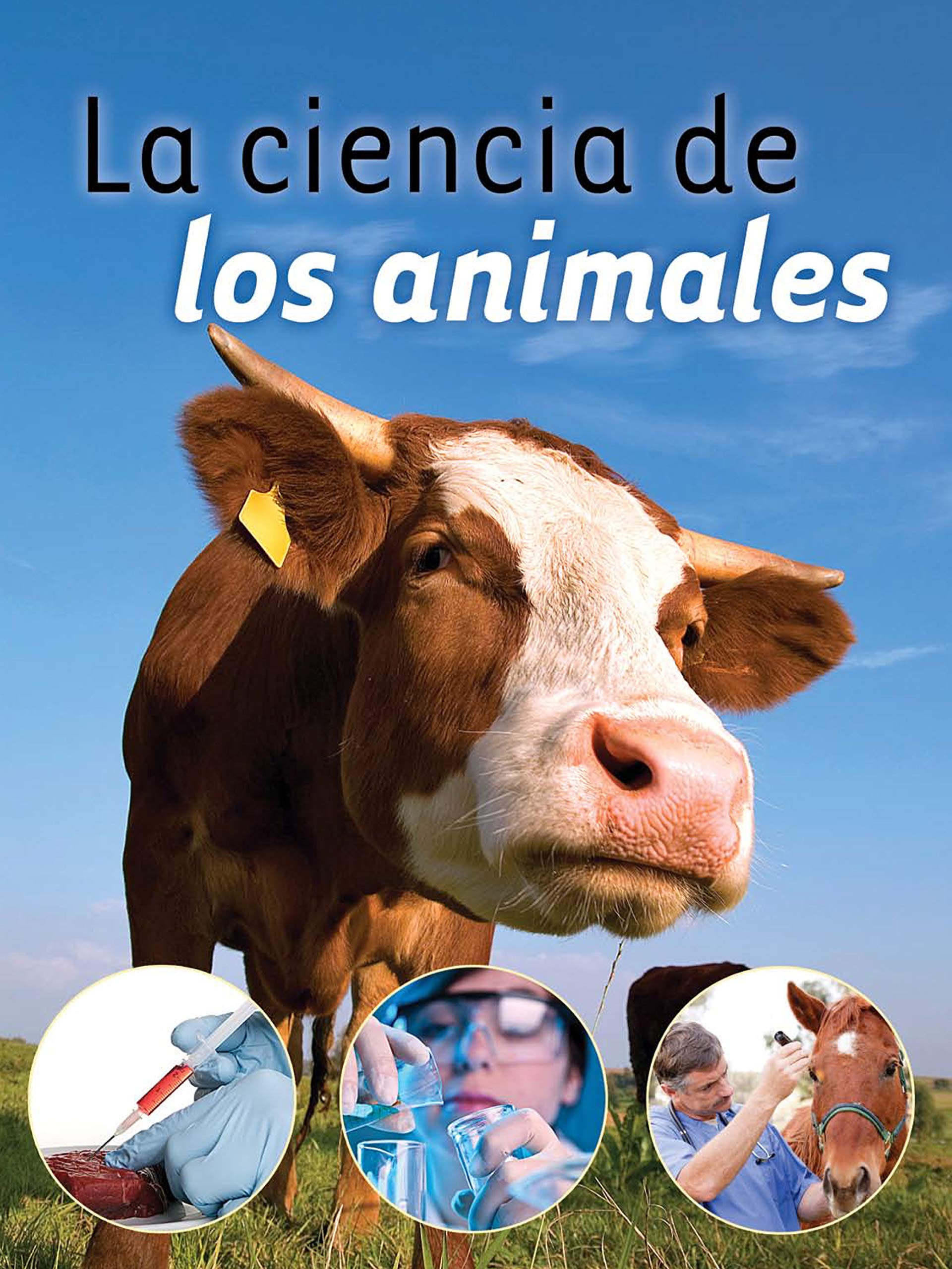 La ciencia de los animales / Animal Science (Let's Explore Science)