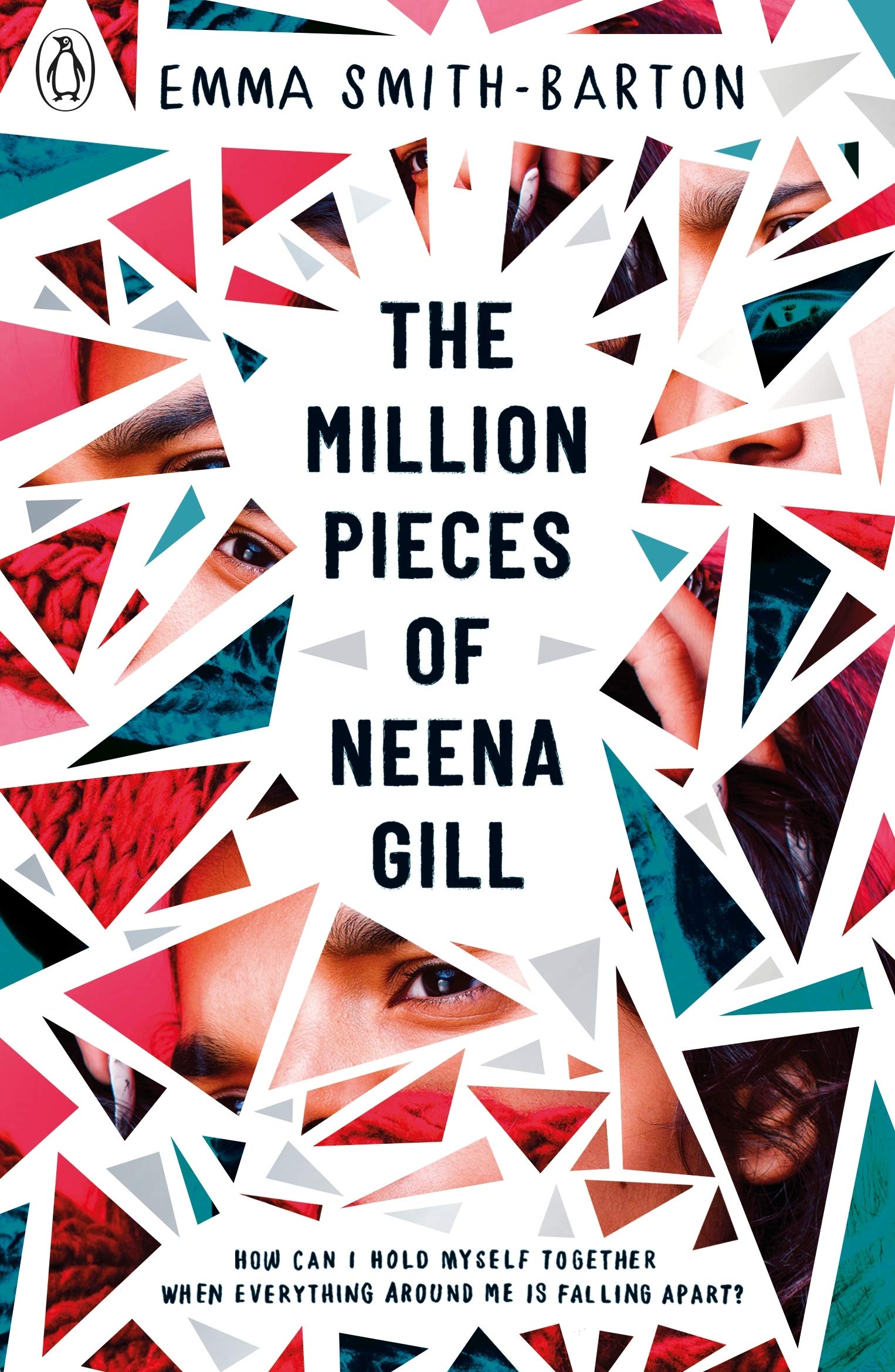 The Million Pieces of Neena Gill: Shortlisted for the Waterstones Children's Book Prize
