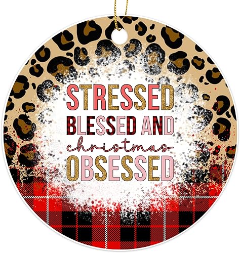 Adorno decorativo divertido y divertido con texto en inglés Stressed Blessed and Christmas Obsessed, Oranment Christmas, decoración de árbol de
