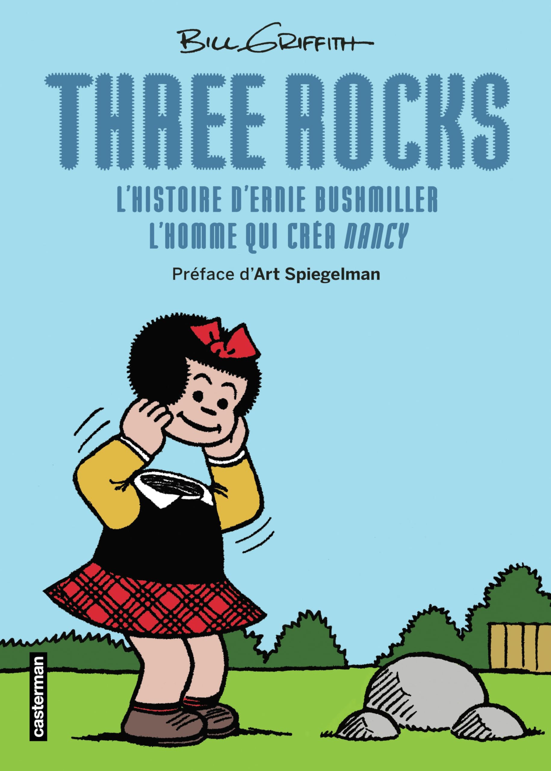 Three Rocks: L'histoire d'Ernie Bushmiller, l'homme qui créa Nancy