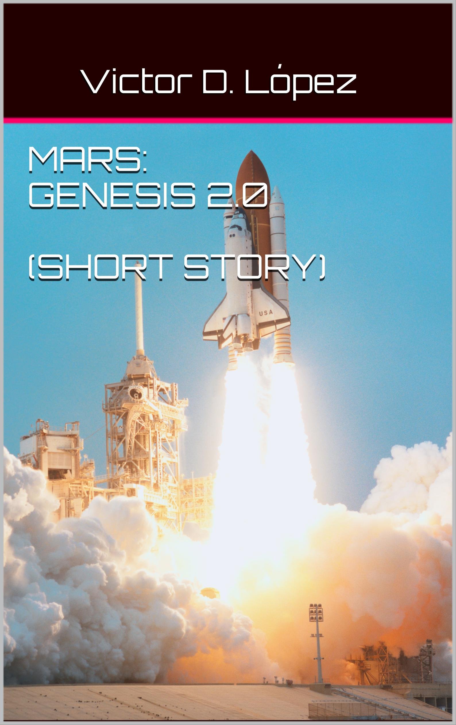 Mars: Genesis 2.0 (Contemporary Speculative Fiction Short Stories)
