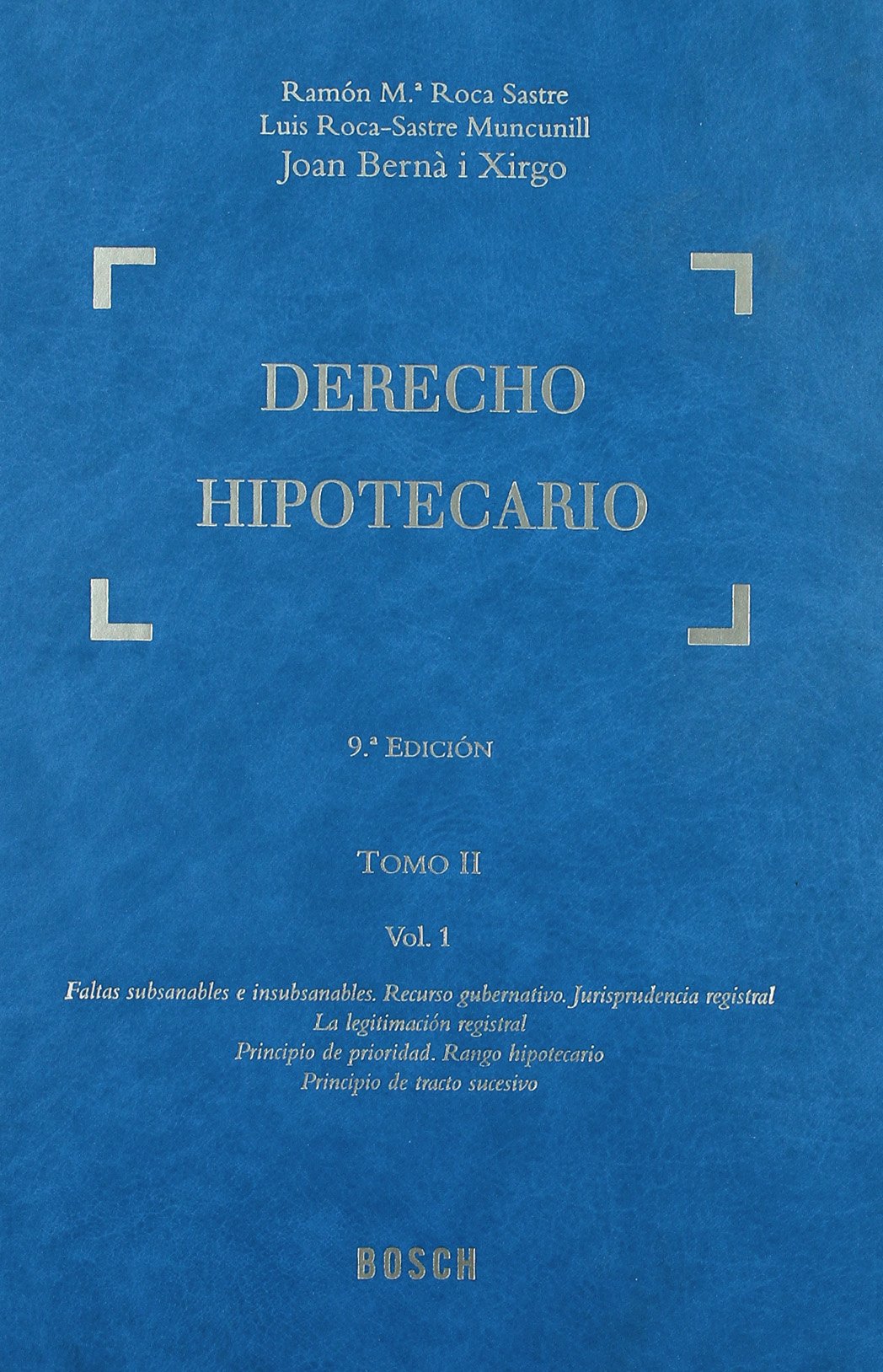 Derecho Hipotecario: Tomo XI. Actualización a noviembre de 2008 (T. I a V). Índices: 11