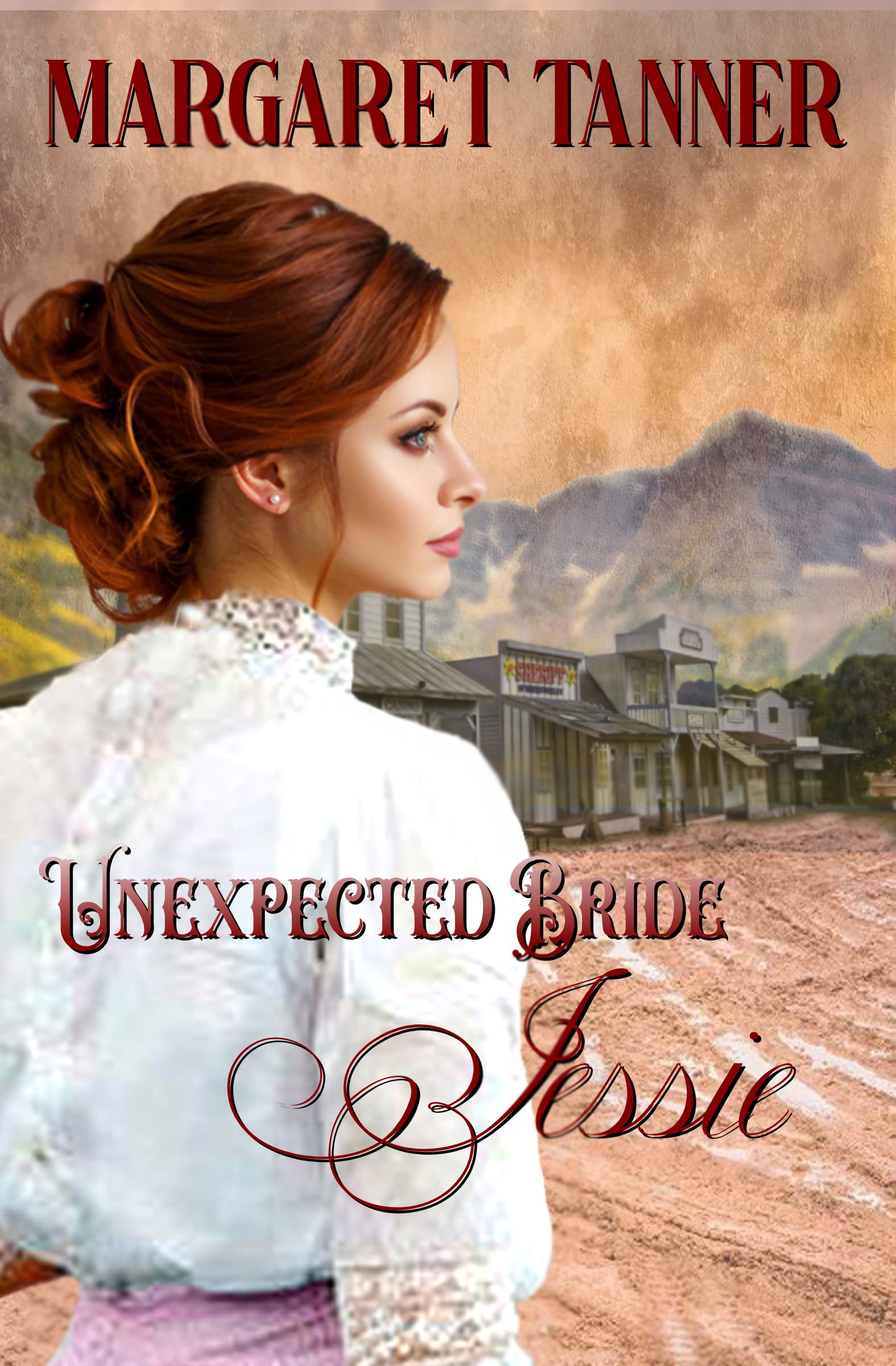Unexpected Bride Jessie (Unexpected Bride Series Book 5)