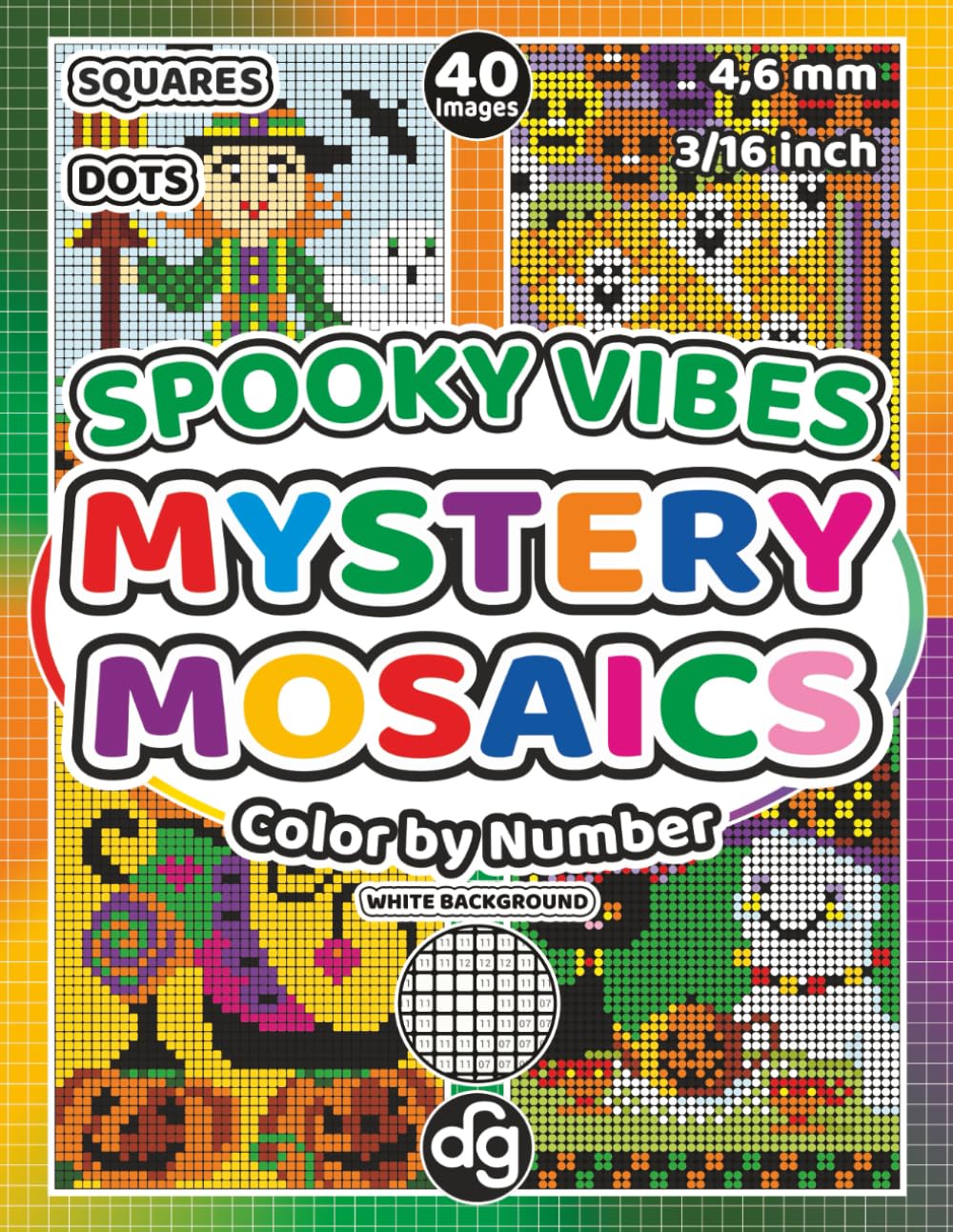 Mystery Mosaic Spooky Vibes Color by Number for Adults & Teens: Pixel Art Quest Featuring Halloween Designs for Relaxation and Stress Relief (Mystery Mosaic Color By Number)