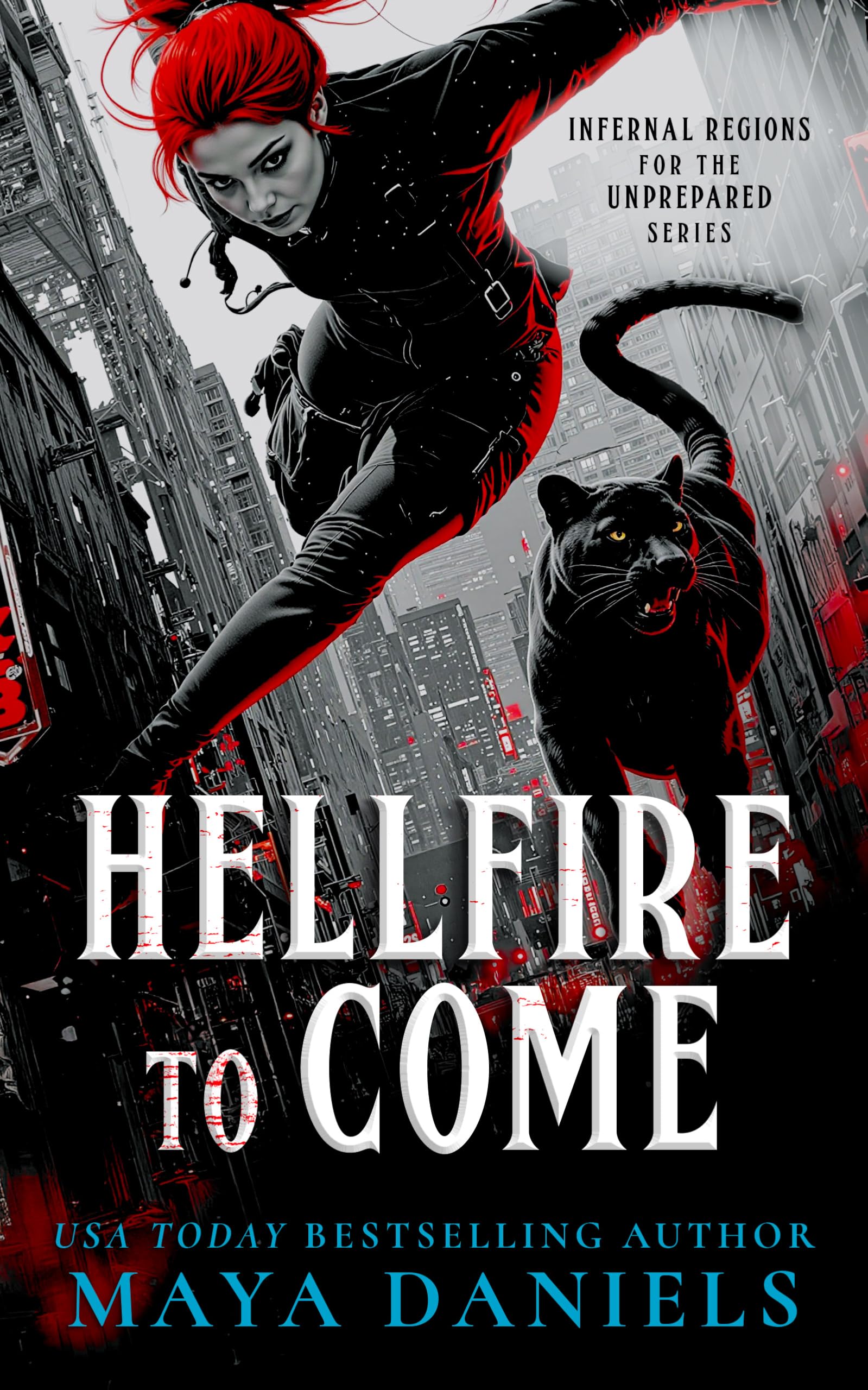 Hellfire To Come: Snarky Urban Fantasy Series: 5 (Infernal Regions For The Unprepared)