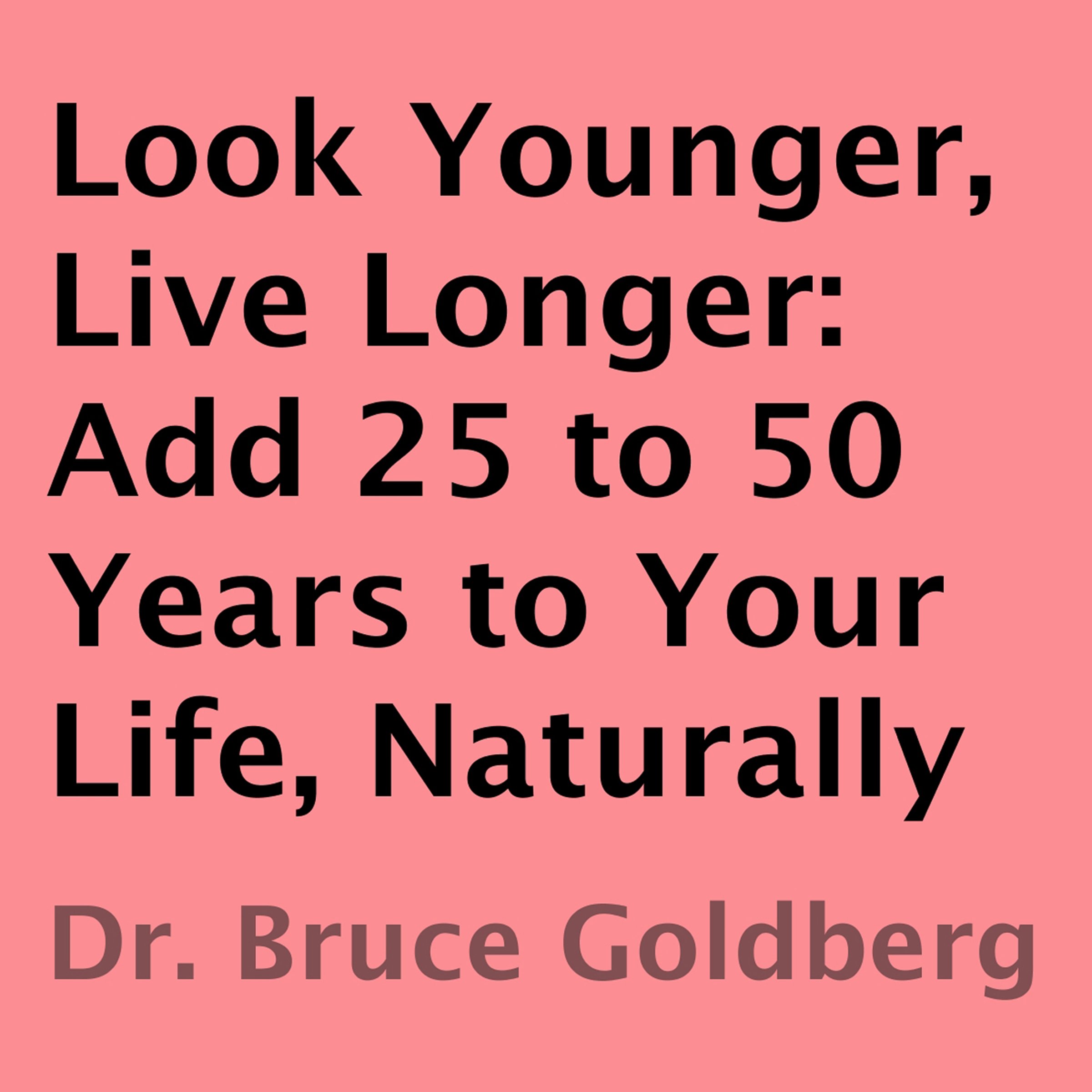 Look Younger, Live Longer