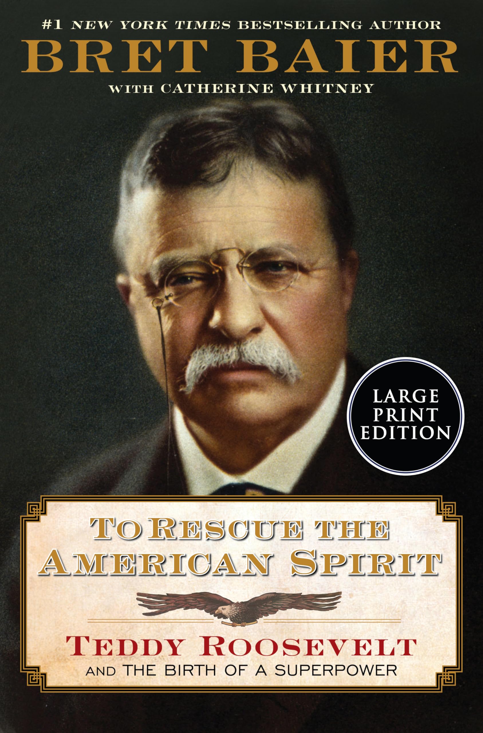 To Rescue the American Spirit: Teddy Roosevelt and the Birth of a Superpower: 3 (Papers of George Washington: Presidential)