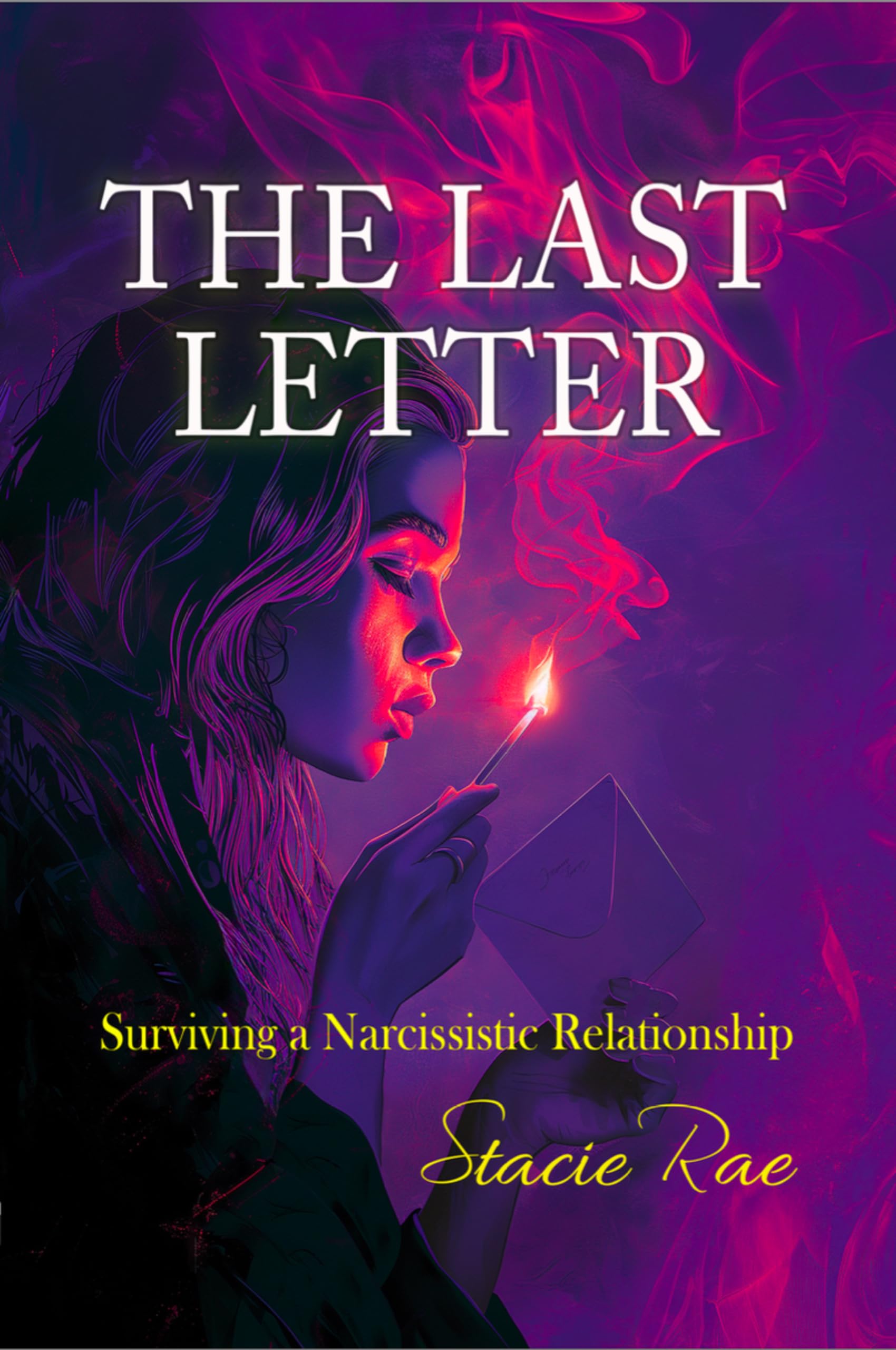 The Last Letter: Surviving A Narcissistic Relationship
