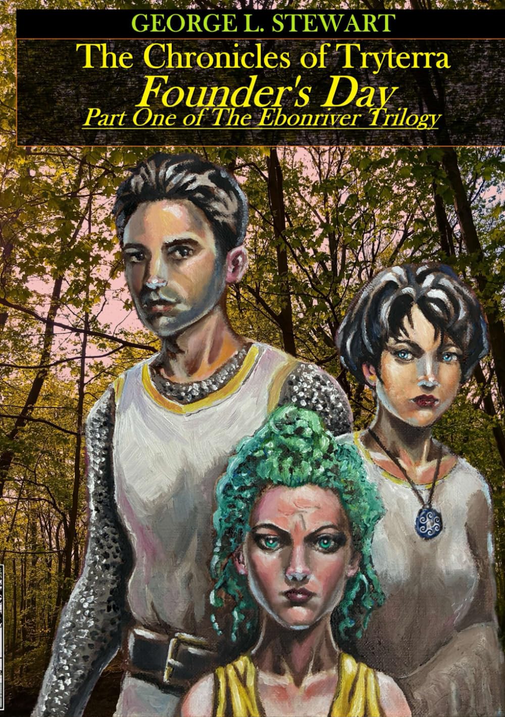 The Chronicles of Tryterra: Founder's Day (The Ebonriver Trilogy)