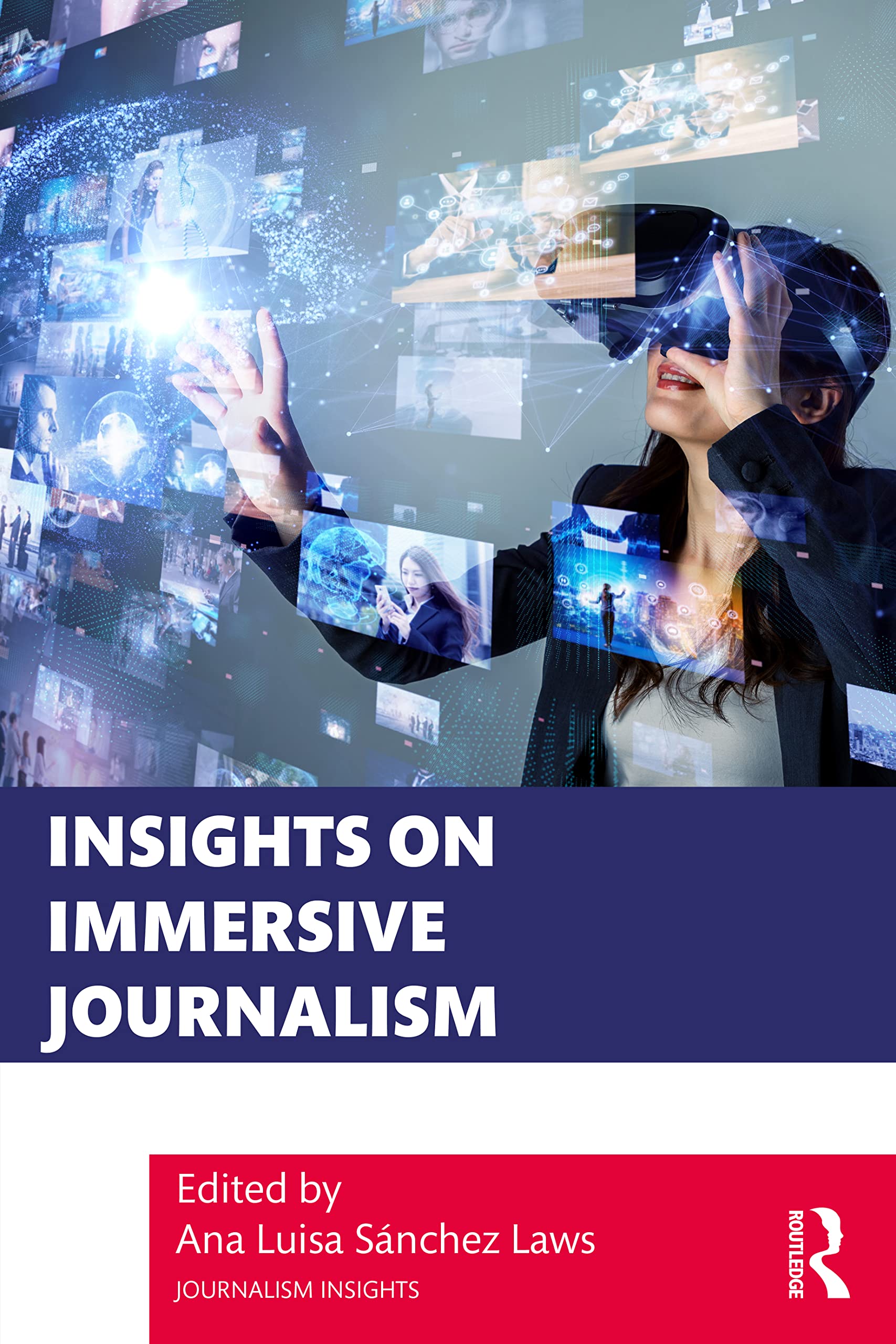 Routledge Insights on Immersive Journalism