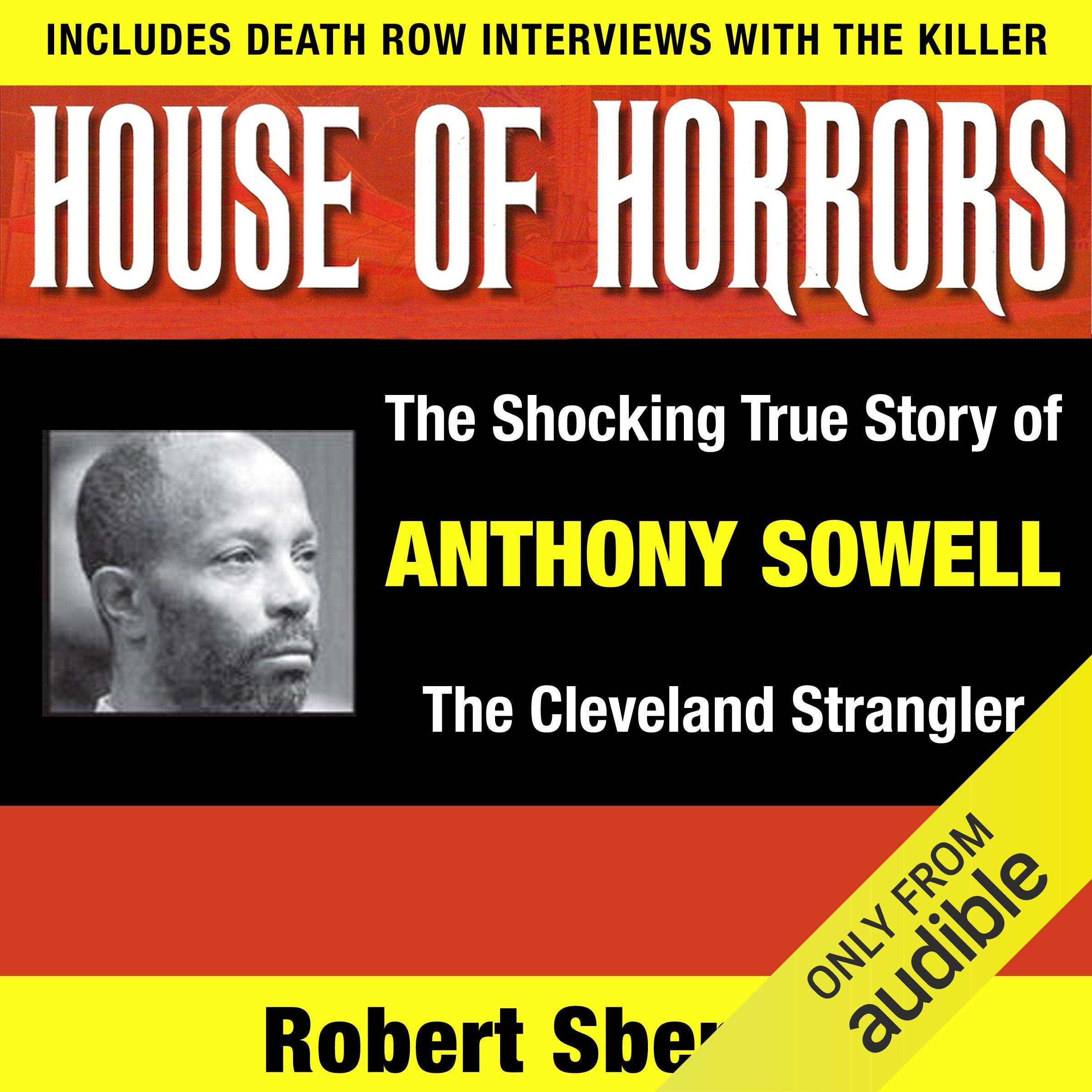 Cover art for House of Horrors: The Shocking True Story of Anthony Sowell, the Cleveland Strangler