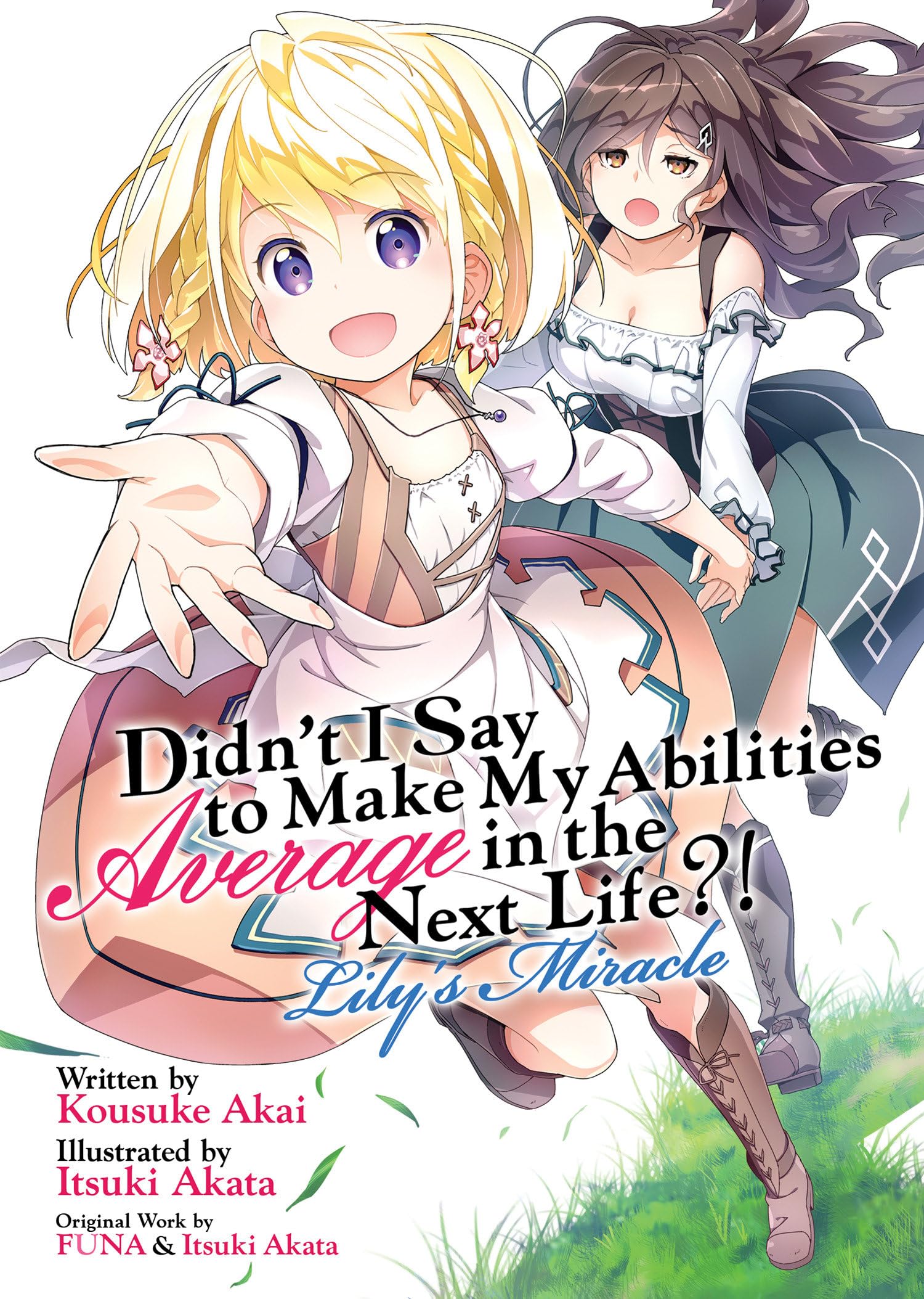Didn't I Say to Make My Abilities Average in the Next Life?! Lily's Miracle (Lig ht Novel)