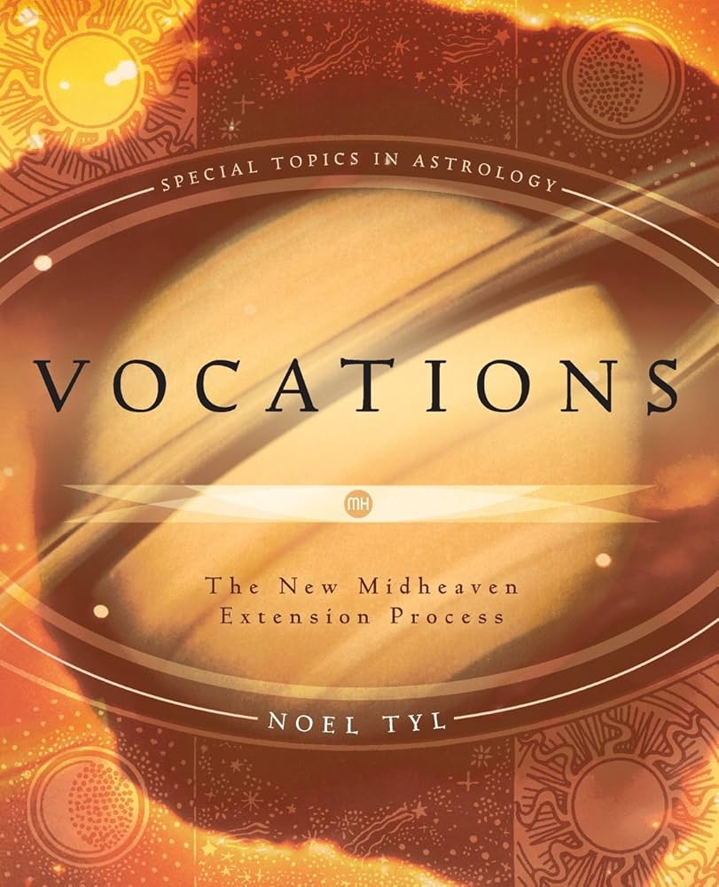 VOCATIONS　NOEL TYL　ノエル・ティル Vocations: The New Midheaven Extension Process: Tyl, Noel