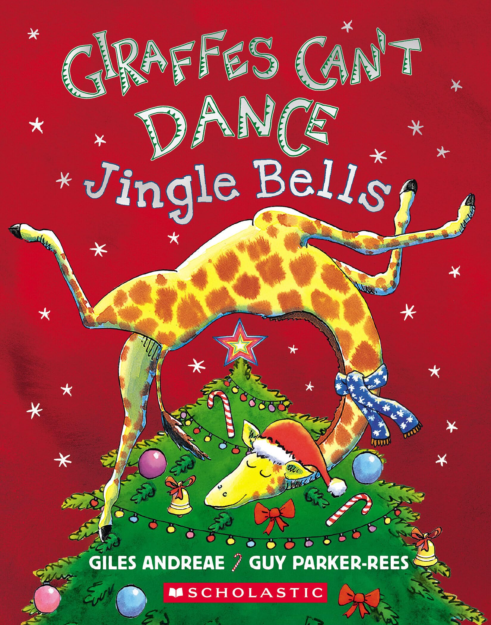 Giraffes Can't Dance: Jingle Bells: Andreae, Giles, Parker-Rees