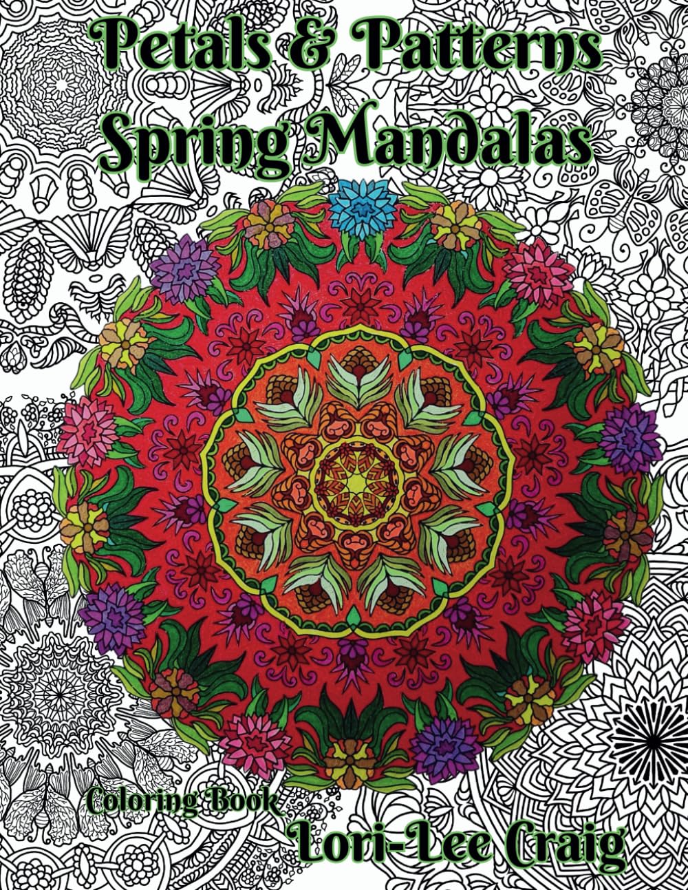Petals & Patterns Spring Mandalas Coloring Book: You Bring the Color!