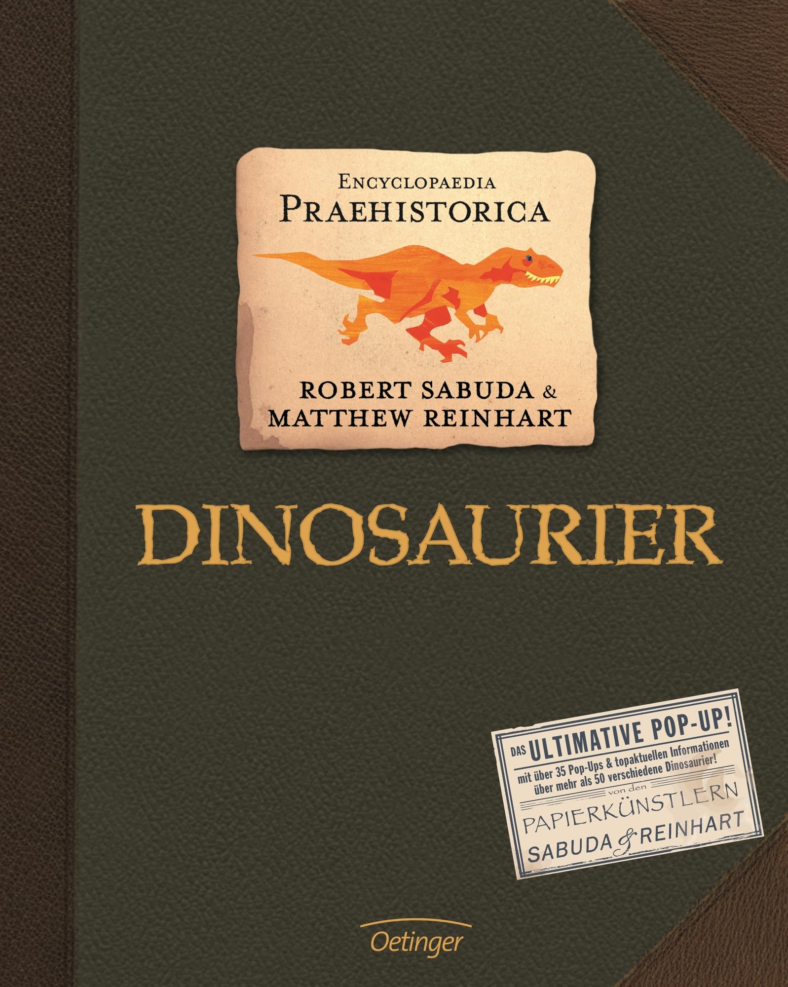 Encyclopaedia Praehistorica. Dinosaurier: Das ultimative Pop-Up mit über 35 Pop-Ups & topaktuellen Informationen über mehr als 50 verschiedene Dinosaurier! (Encyclopedia Praehistorica)