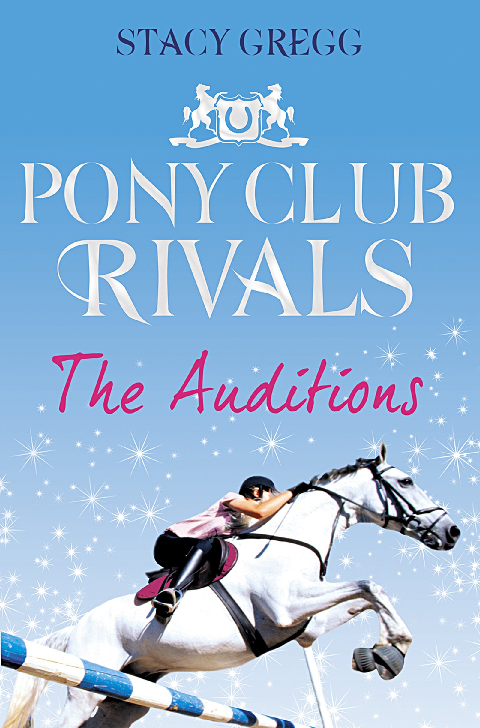 The Auditions (Pony Club Rivals, Book 1): An Elite Horse Riding Academy Adventure of International Competition and Rivalry