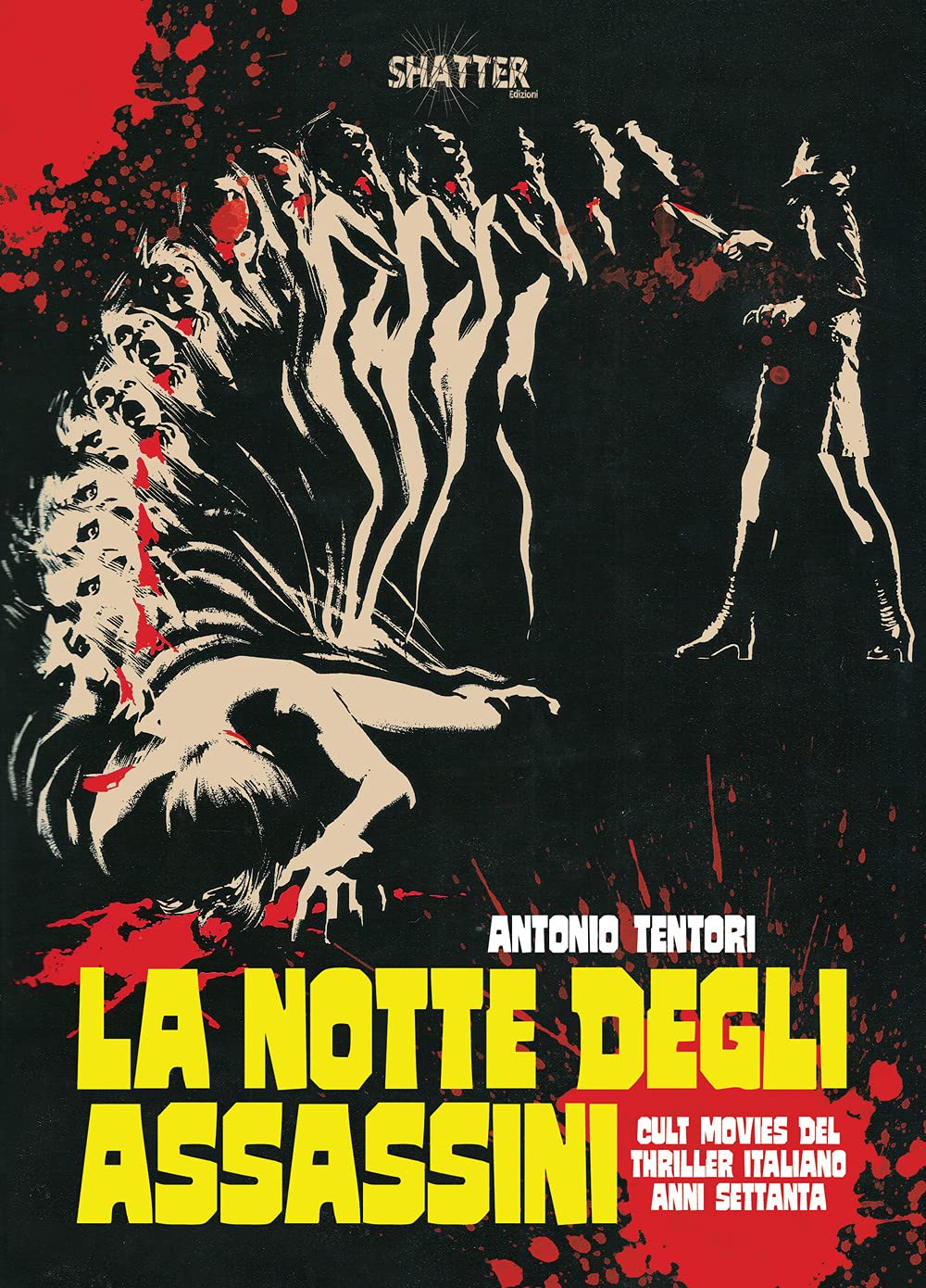 La Notte Degli Assassini. Cult Movies Del Thriller Italiano Anni Settanta - 4