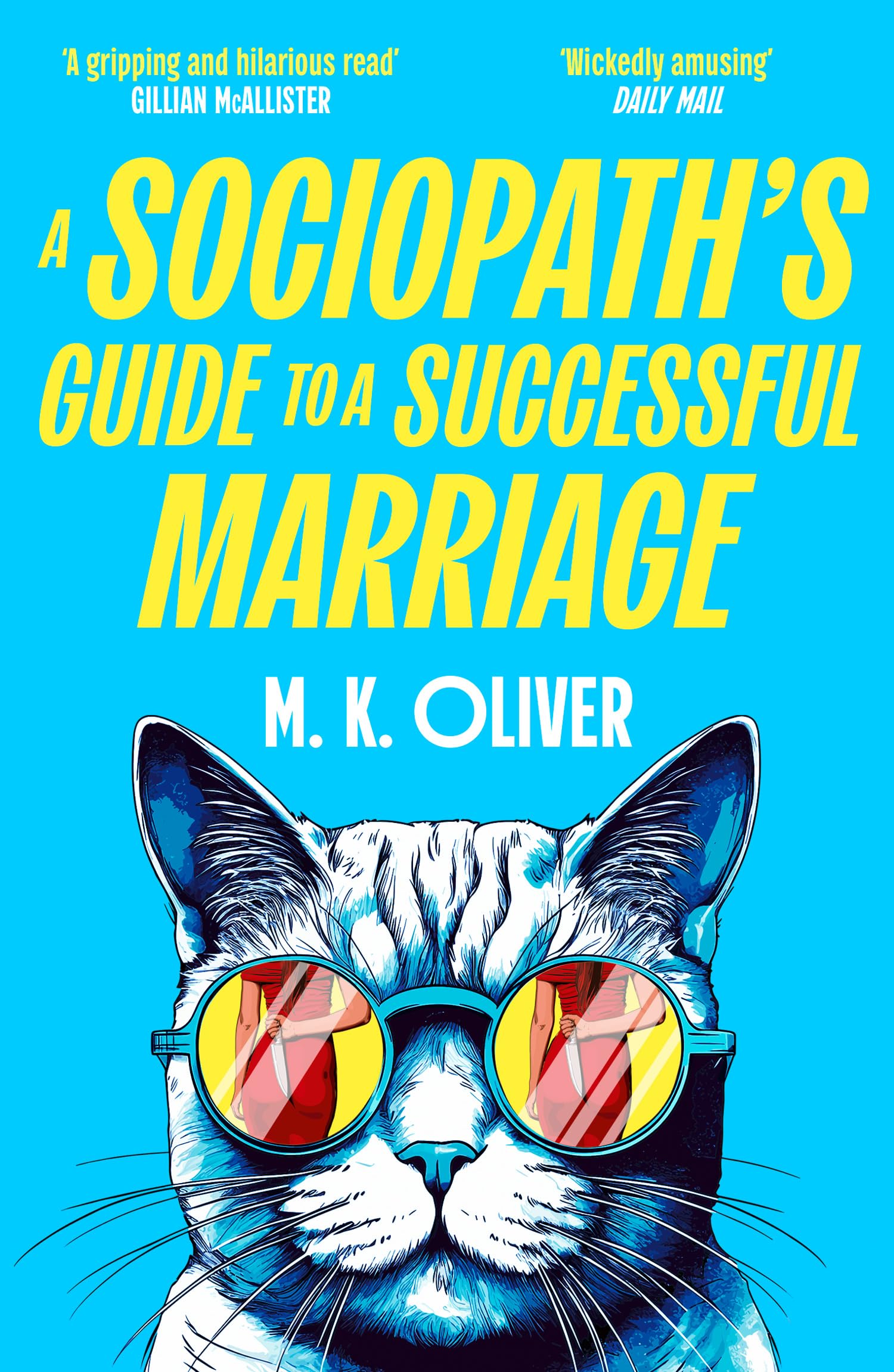 A Sociopath’s Guide to a Successful Marriage: Don’t miss this gripping new darkly funny crime thriller for fans of HOW TO KILL YOUR FAMILY new for 2026