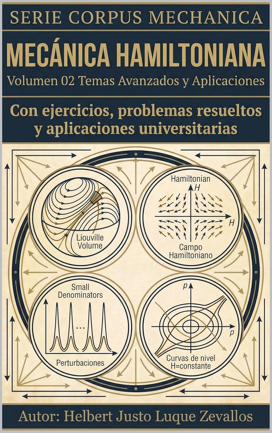 Mecánica Hamiltoniana Volumen 02: Temas Avanzados y Aplicaciones (CORPUS MECHANICA nº 6) (Spanish Edition)      [Print Replica] Kindle Edition