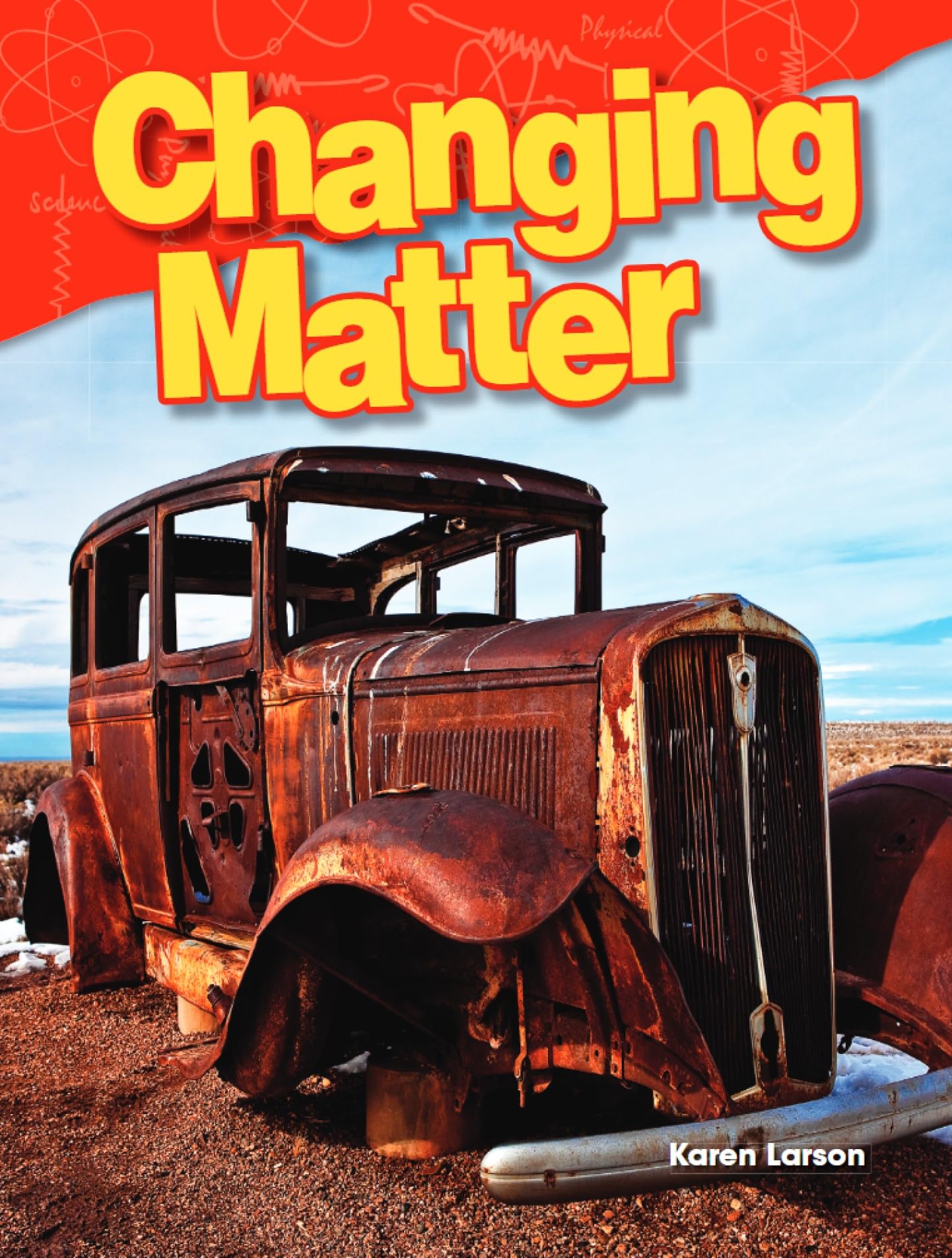 Changing Matter (Science Readers: Content and Literacy)