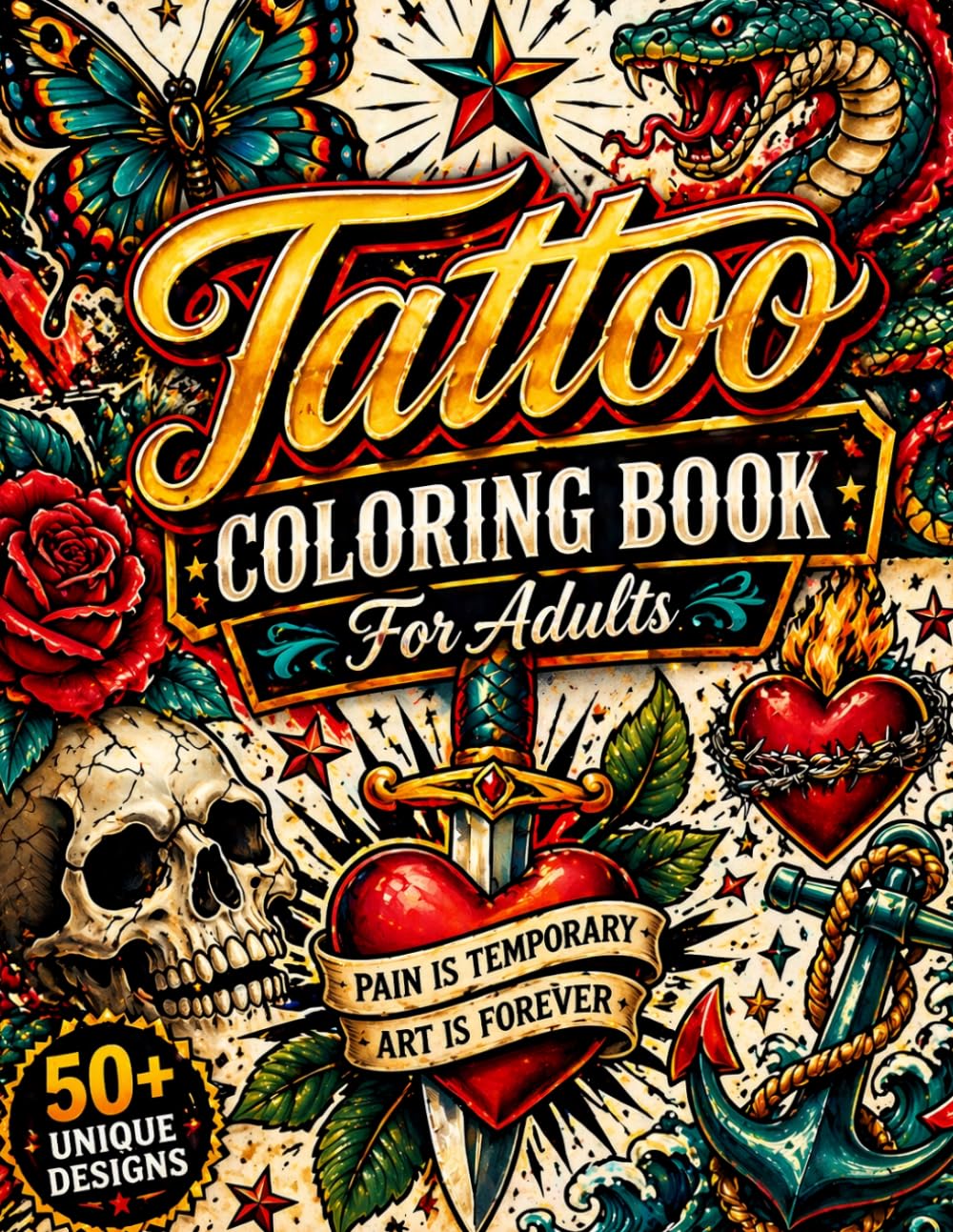 Tattoo Coloring Book for Adults: Size 8.5*11 | Pages 104 | 50 Bold Tattoo Designs for Stress Relief & Relaxation | MEN & WOMEN | Color Test Page Included