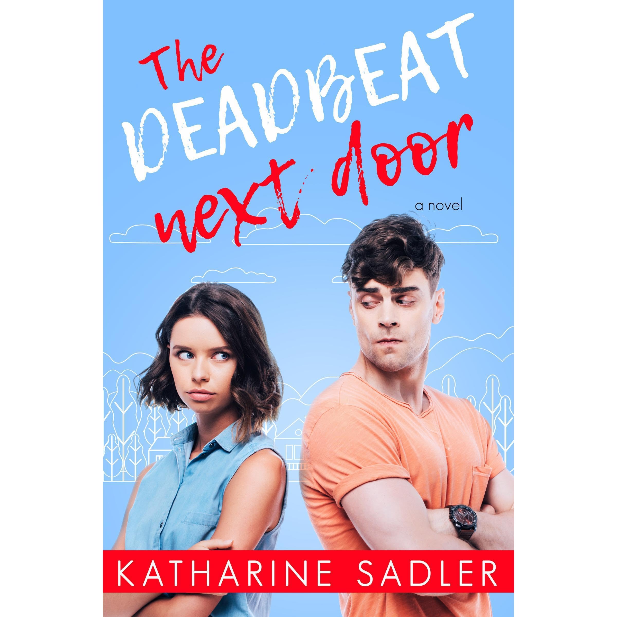 The Deadbeat Next Door: A Small Town Fake Fiancé Romance