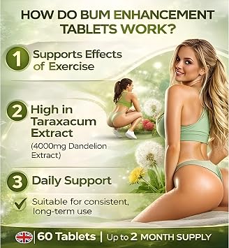 PHARMA Bum Enhancement Tablets for Women – 60 Tablets, 4000MG Taraxacum Officinale – UK Made Bum Enlargement Supplement