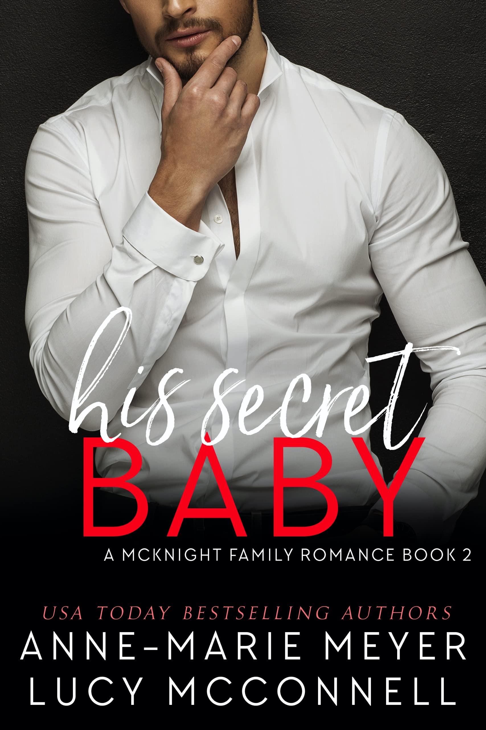His Secret Baby (A McKnight Family Romance Book 2)