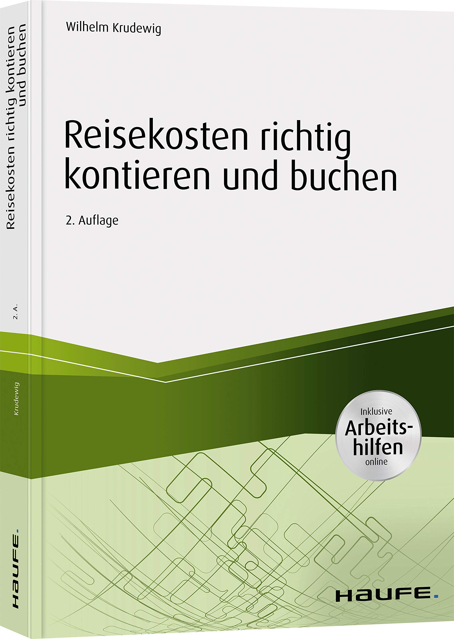 Reisekosten richtig kontieren und buchen - inkl. Arbeitshilfen online: Inklusive Arbeitshilfen online (Haufe Fachbuch)