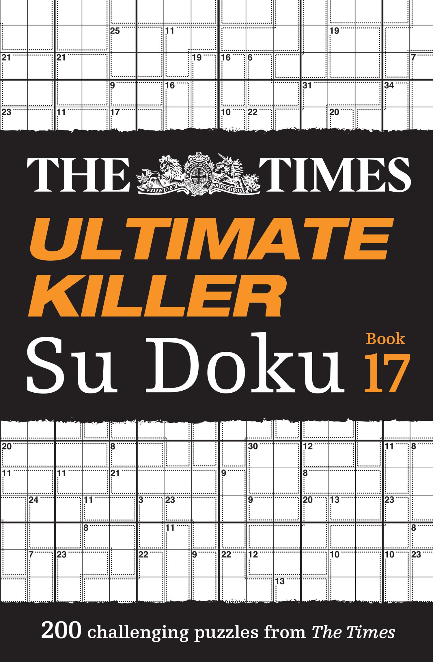 The Times Ultimate Killer Su Doku Book 17: 200 of the deadliest Su Doku puzzles (The Times Su Doku)