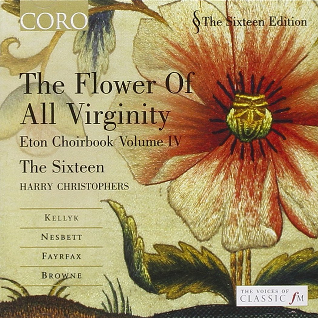 The Flower of all Virginity - Eton Choirbook, Vol 4