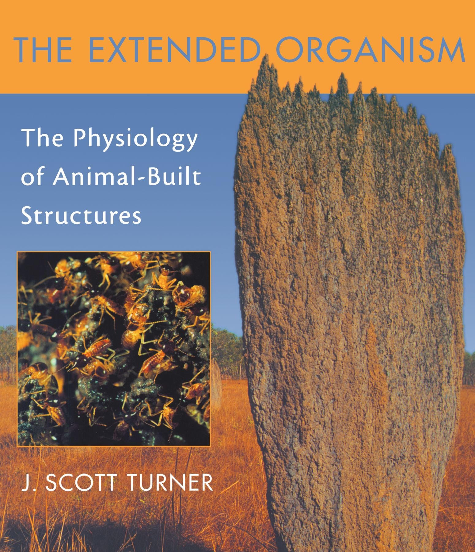 The Extended Organism : The Physiology of Animal-Built Structures