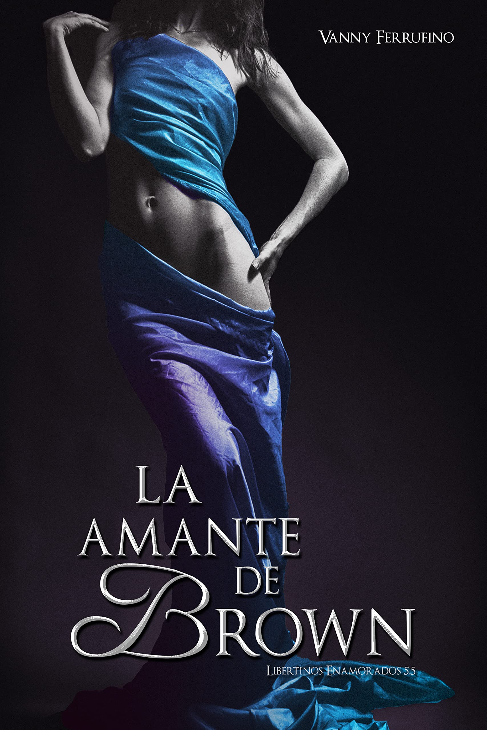 La amante de Brown (Libertinos Enamorados n°5.5) (Spanish Edition)