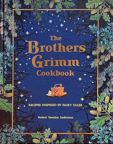 The Brothers Grimm Cookbook: Recipes Inspired by Fairy Tales (Literary Cookbooks) - Hardcover