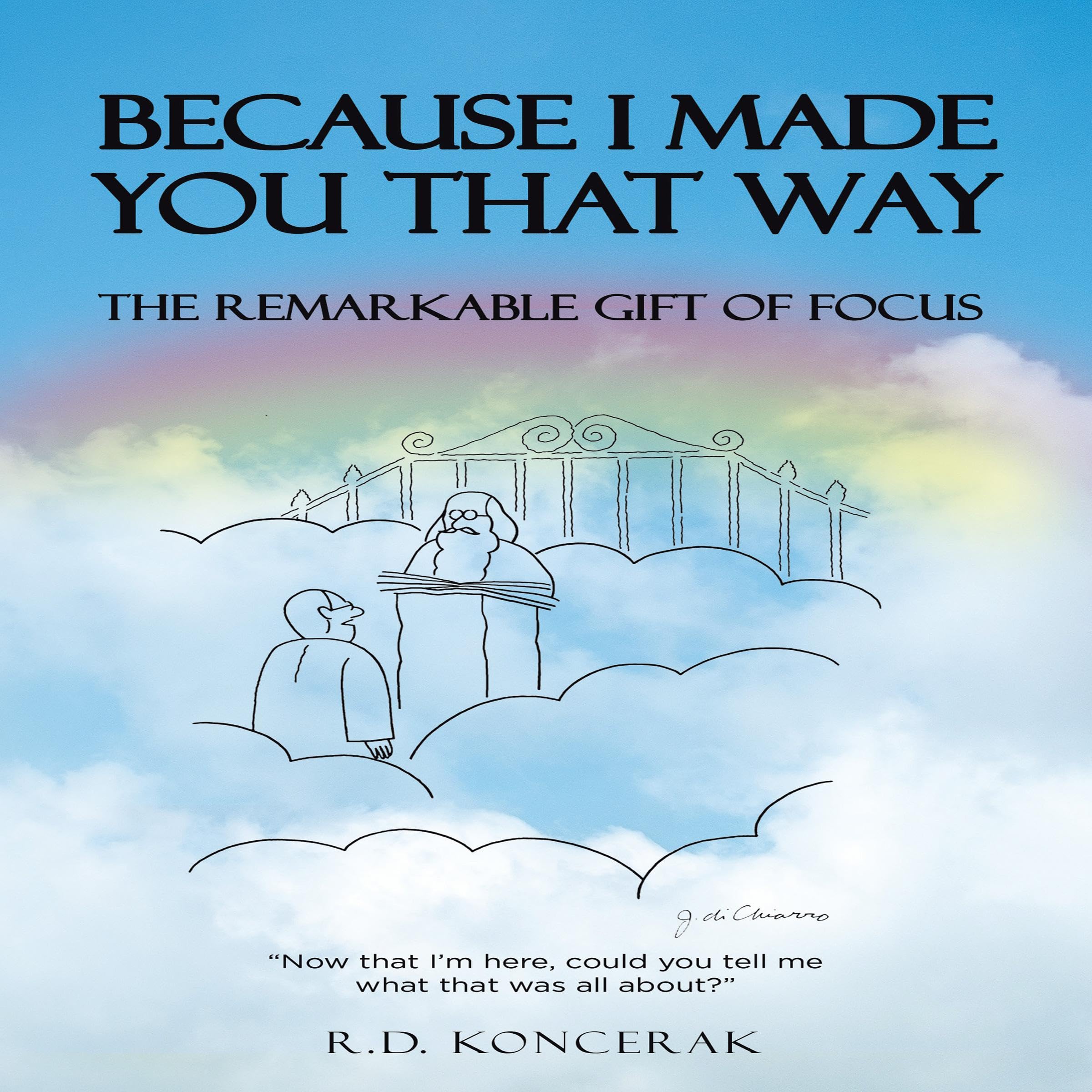 Because I Made You That Way