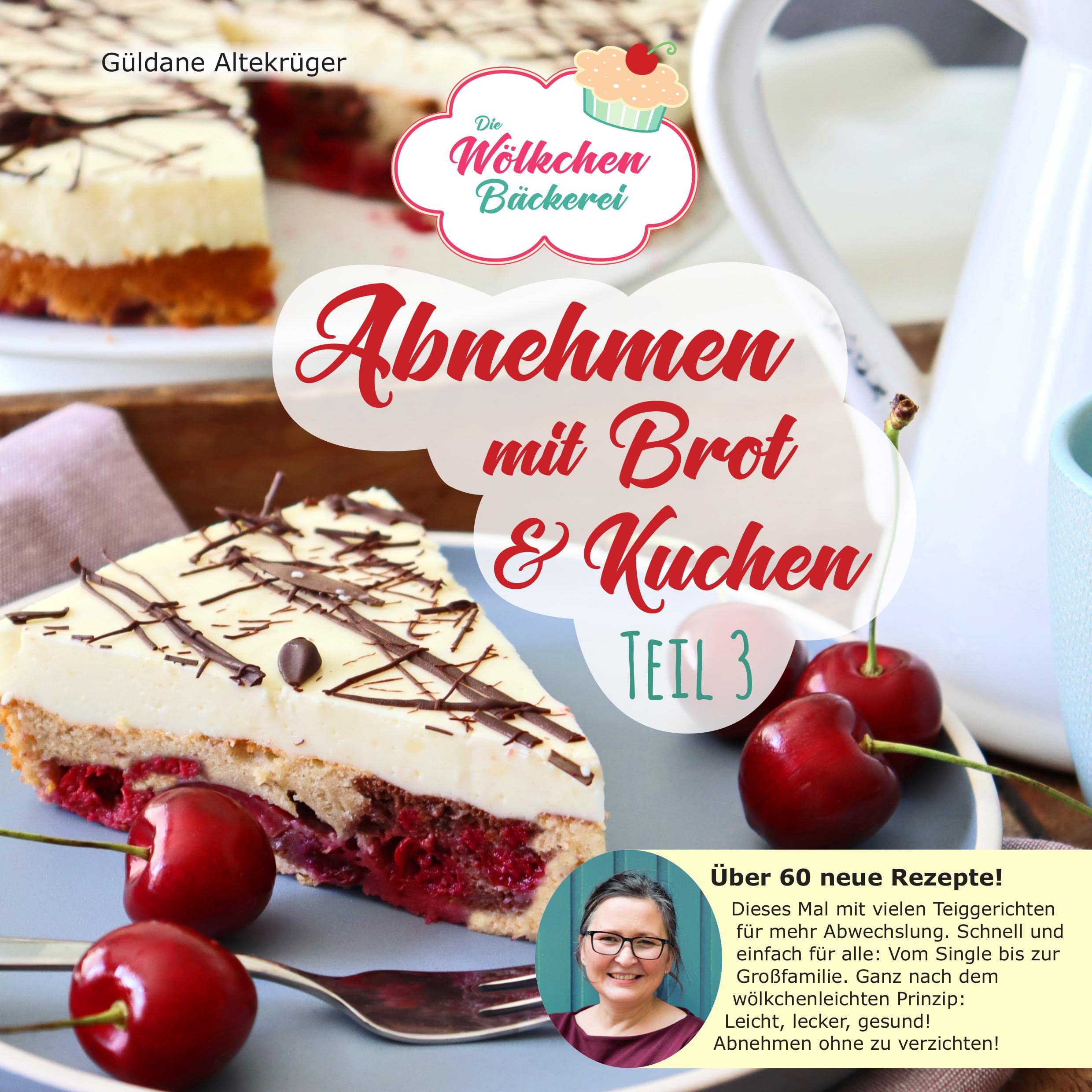 Abnehmen mit Brot und Kuchen Teil 3: Die Wölkchenbäckerei