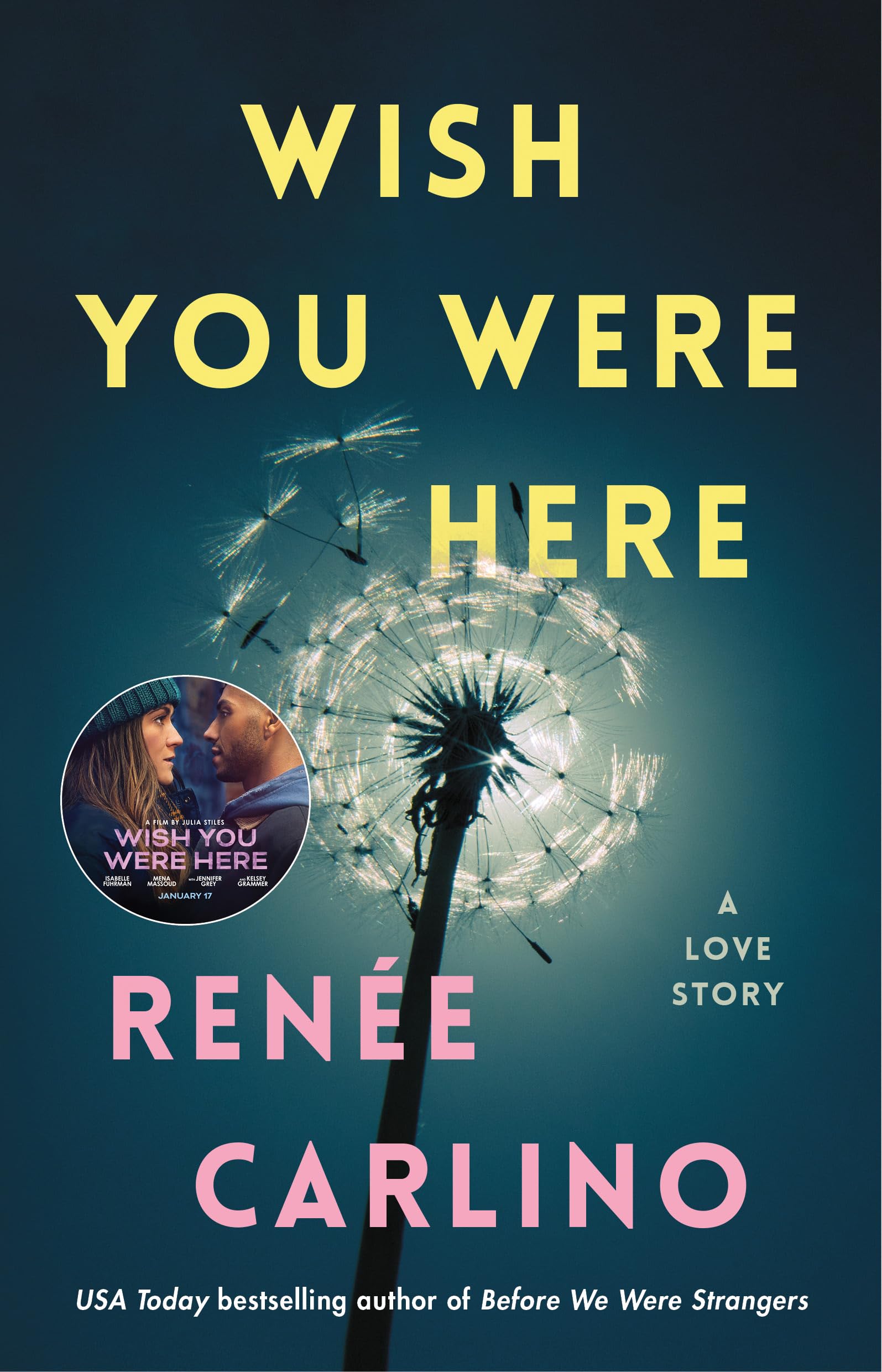 Wish You Were Here: A Novel By Renée Carlino