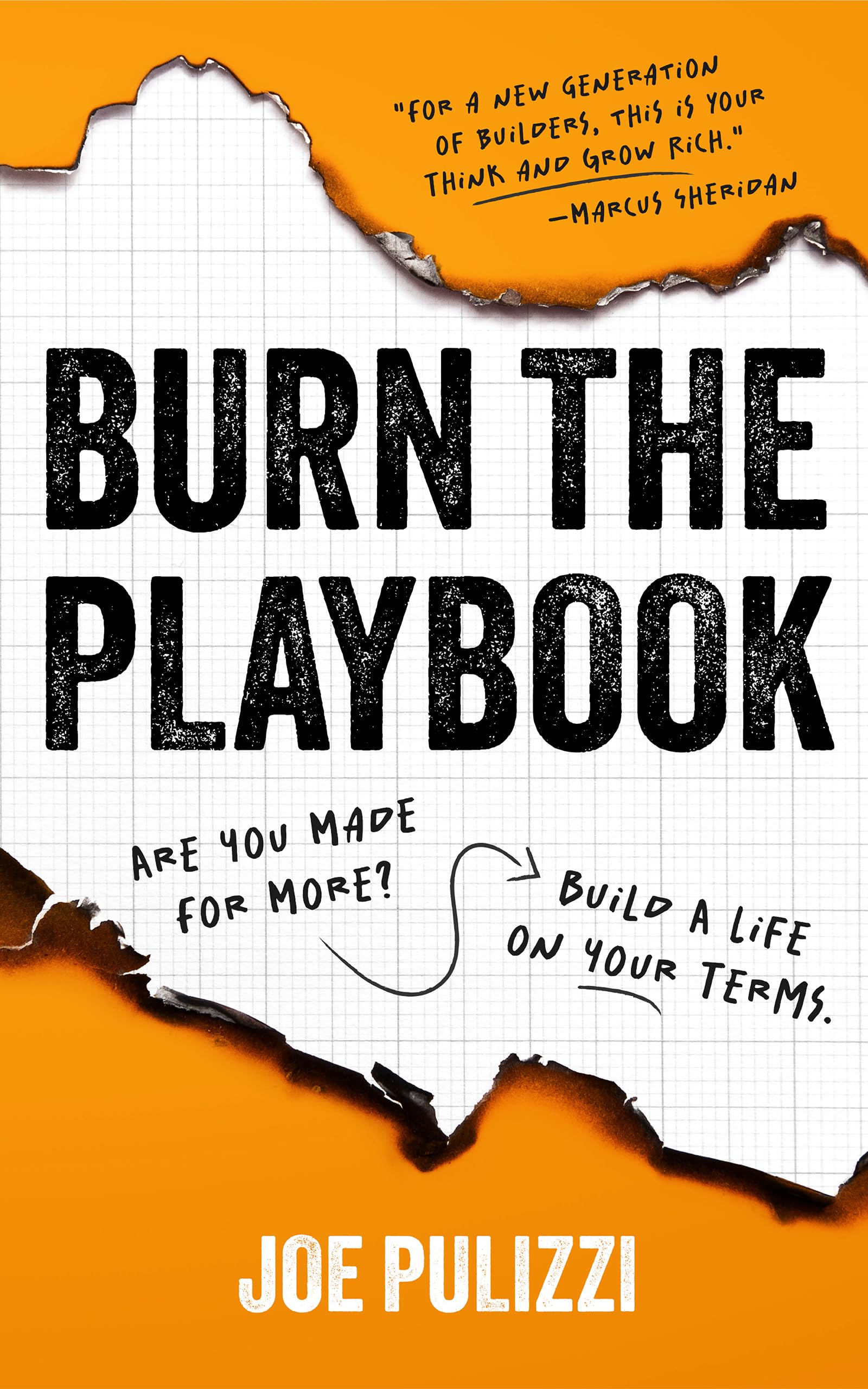 Burn the Playbook: How Creators and Entrepreneurs Escape the 9–5 and Build Businesses That Last