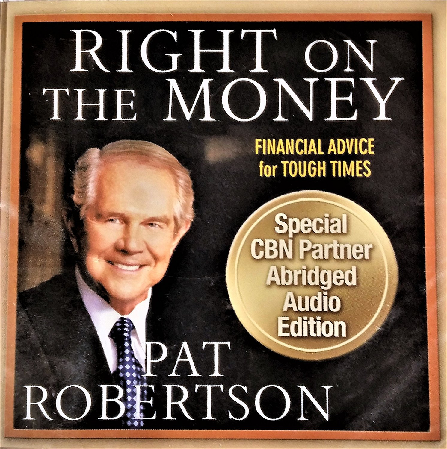 Le Plaisir de l'argent CD audio Pat Robertson conseils financiers pour temps difficiles