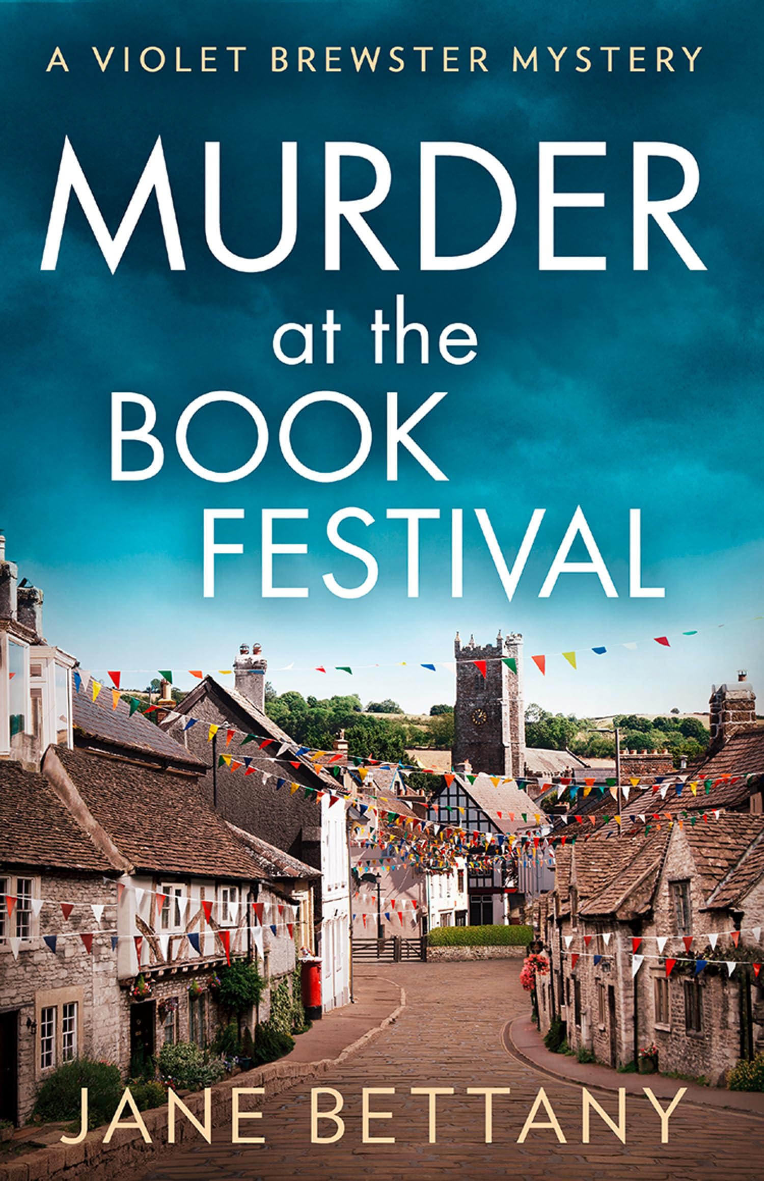 Murder at the Book Festival: An unputdownable and utterly gripping cozy mystery! (A Violet Brewster Mystery)