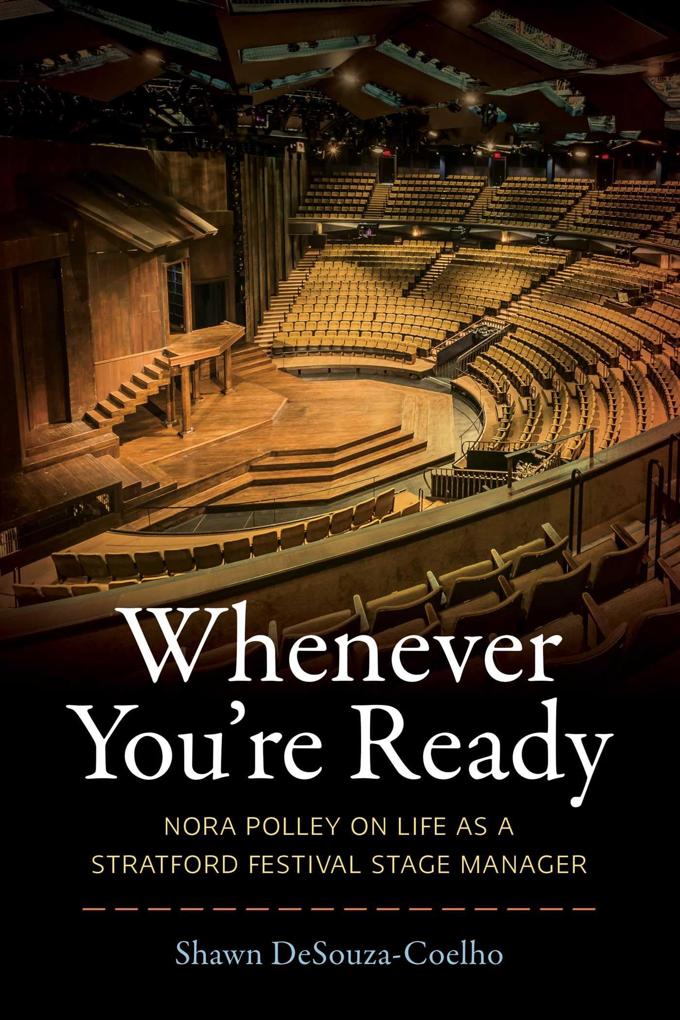 Whenever You're Ready: Nora Polley on Life as a Stratford Festival Stage Manager