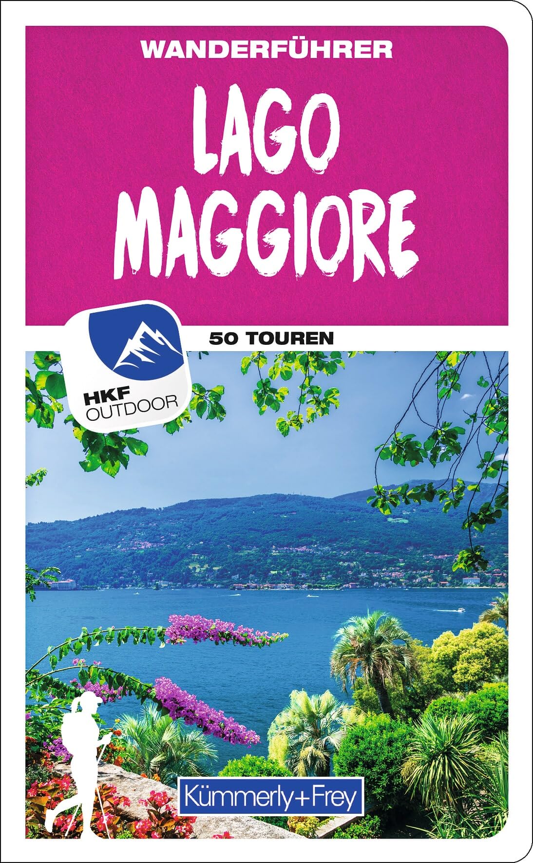 Kümmerly+Frey Wanderführer Lago Maggiore: Mit 50 spektakulären Touren, herausnehmbarer Karte und GPS-Daten zum Download